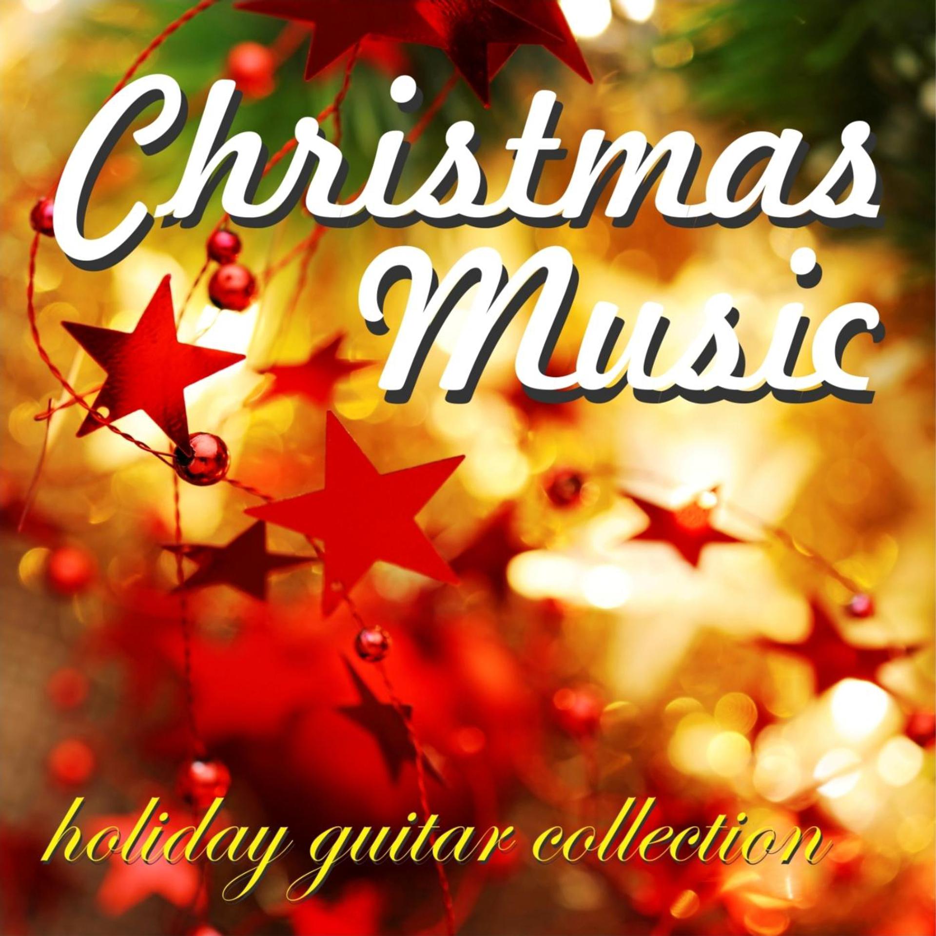 Постер альбома Christmas Music - Holiday Guitar Collection