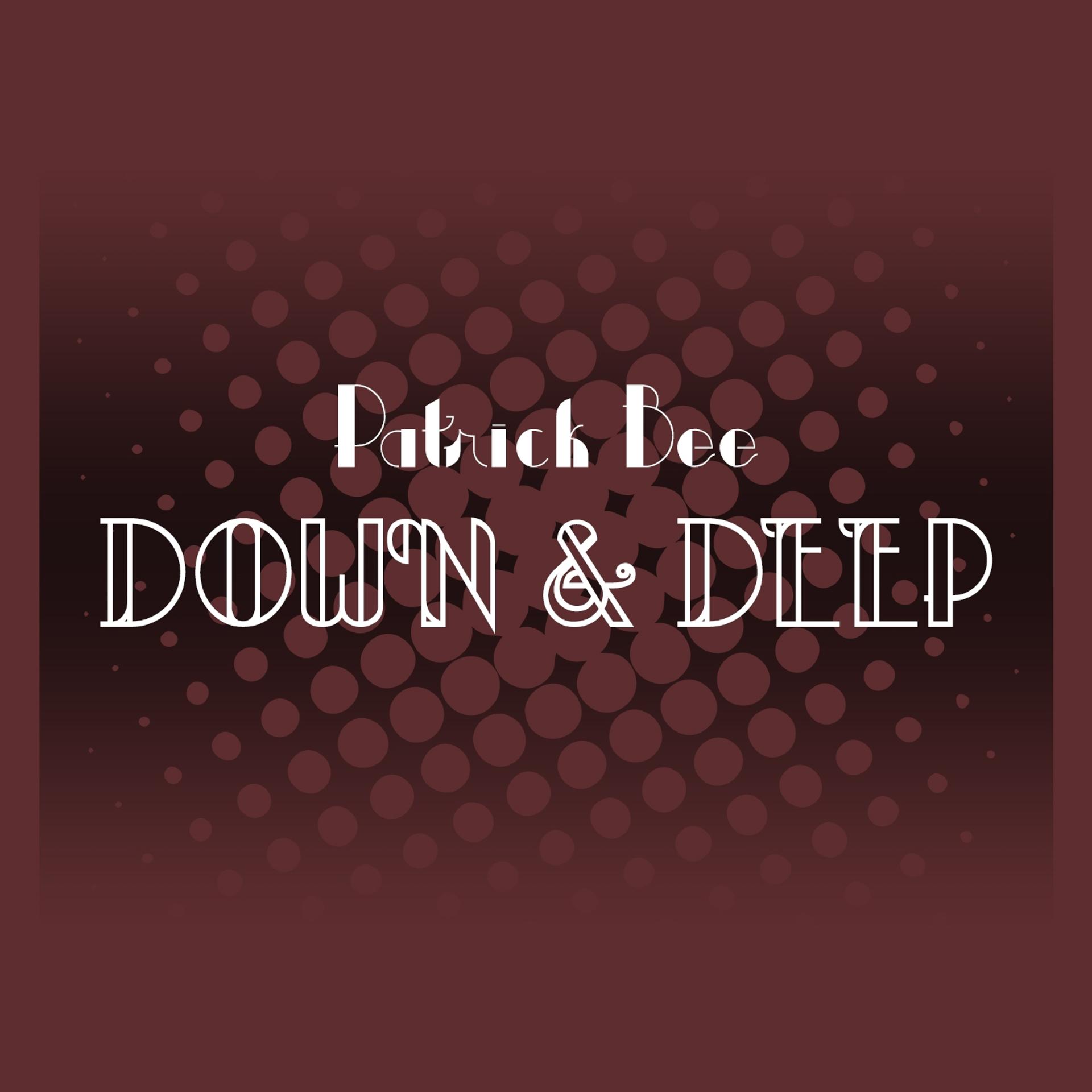 Постер альбома Down & Deep