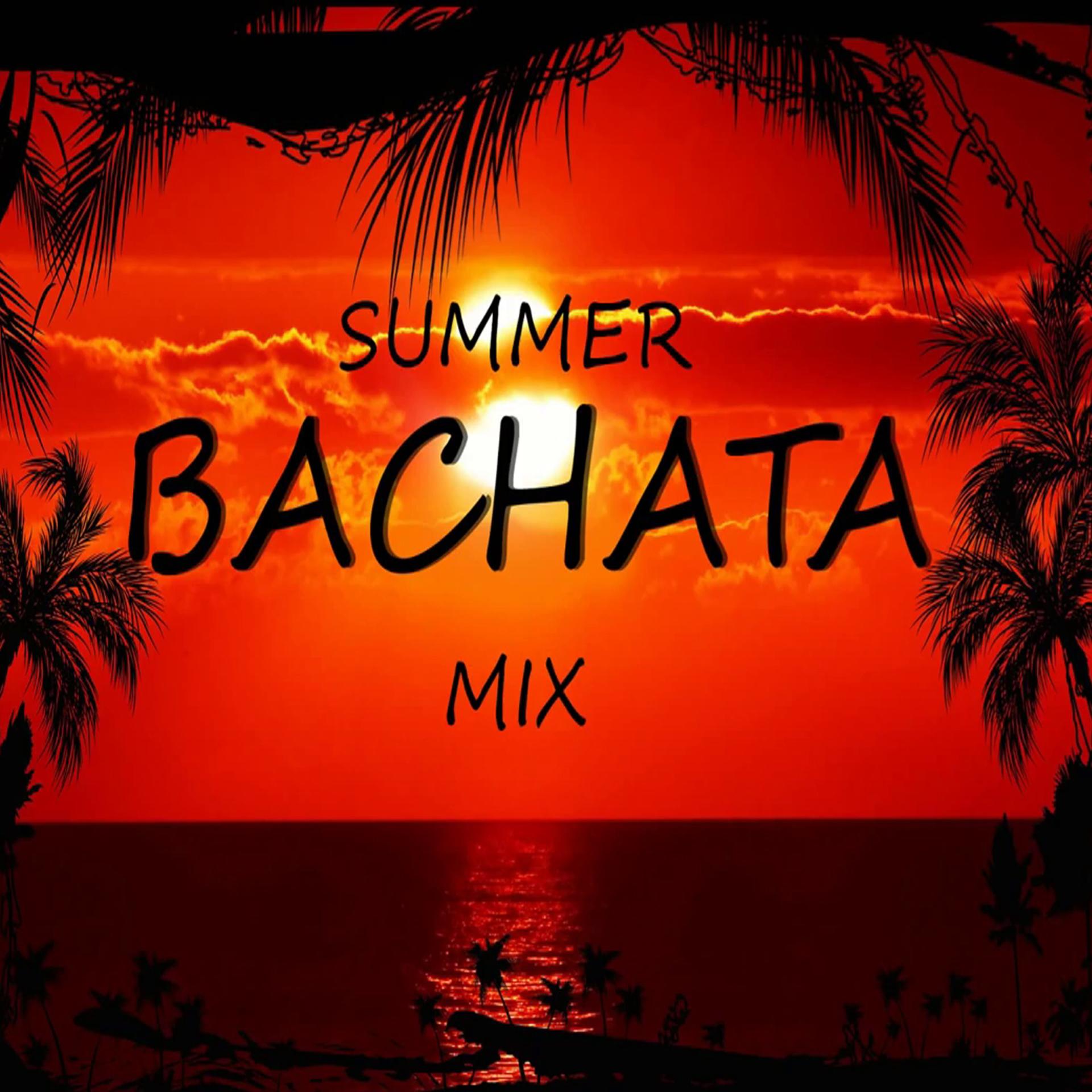 Постер альбома Summer Bachata Mix