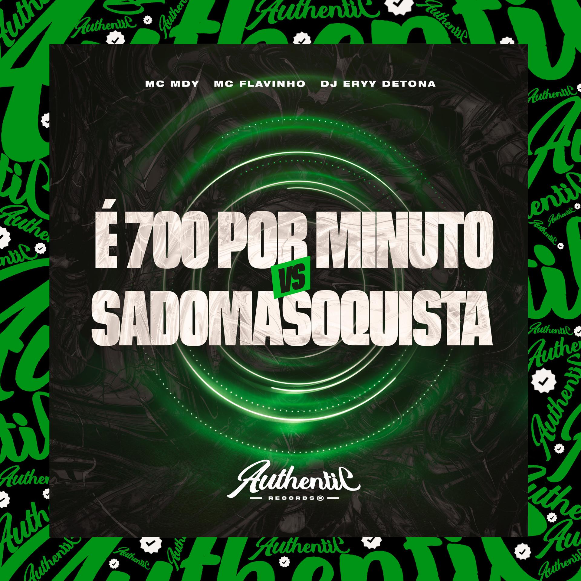 Постер альбома É 700 por Minuto Vs Sadomasoquista
