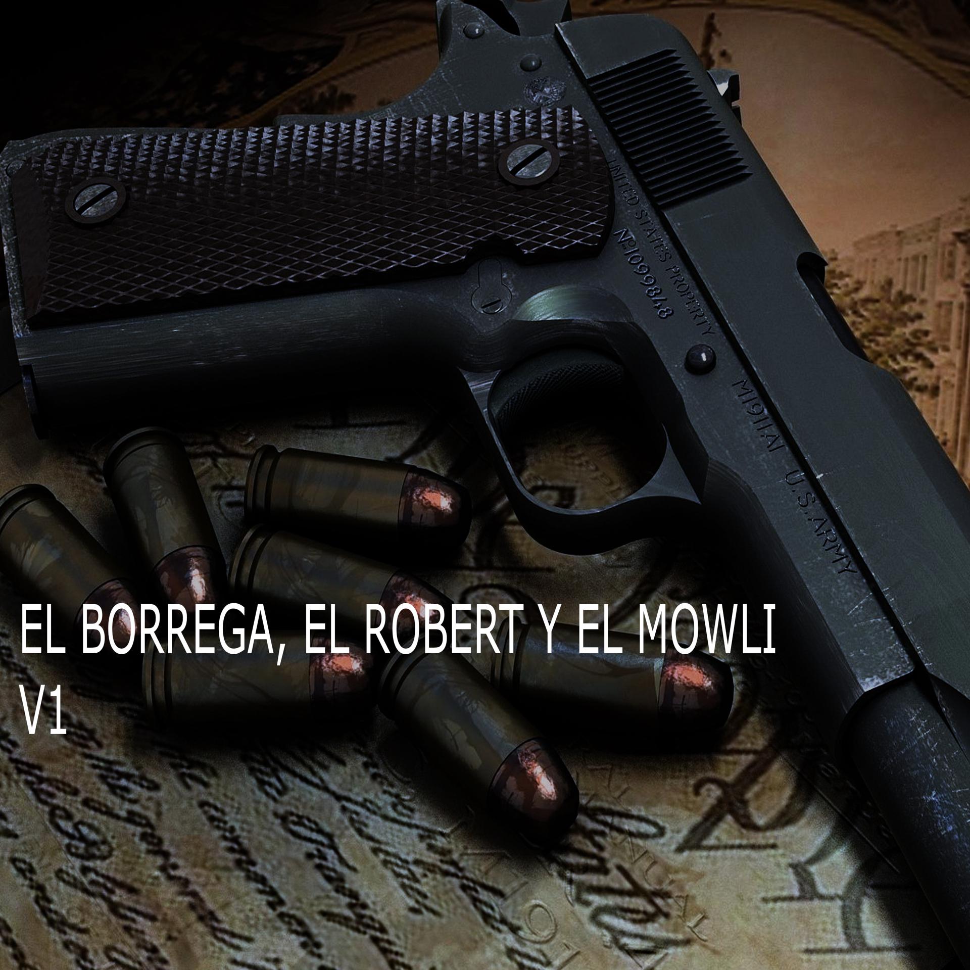 Постер альбома El Borrega, el Robert y Mowli V1