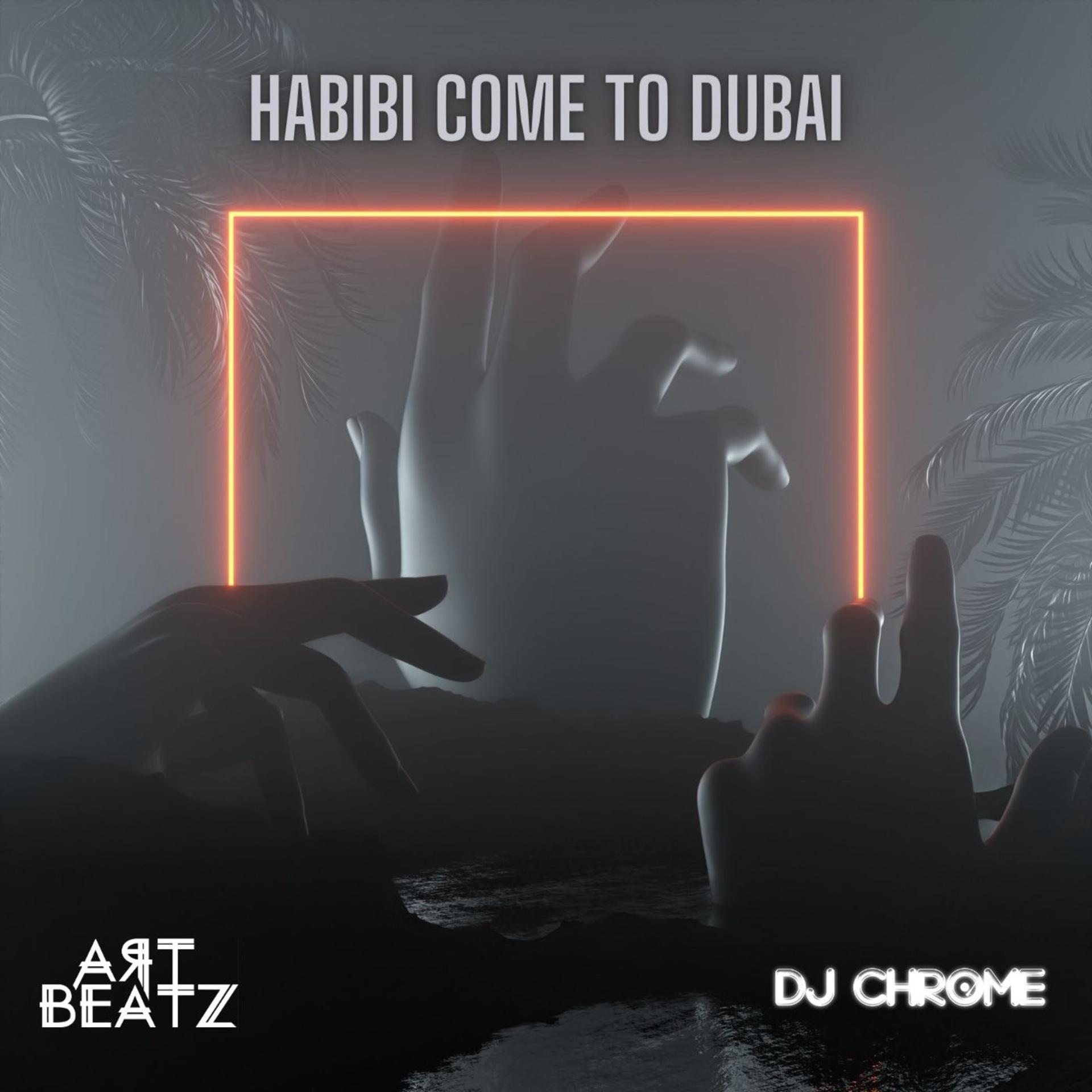 Постер альбома Habibi Come To Dubai