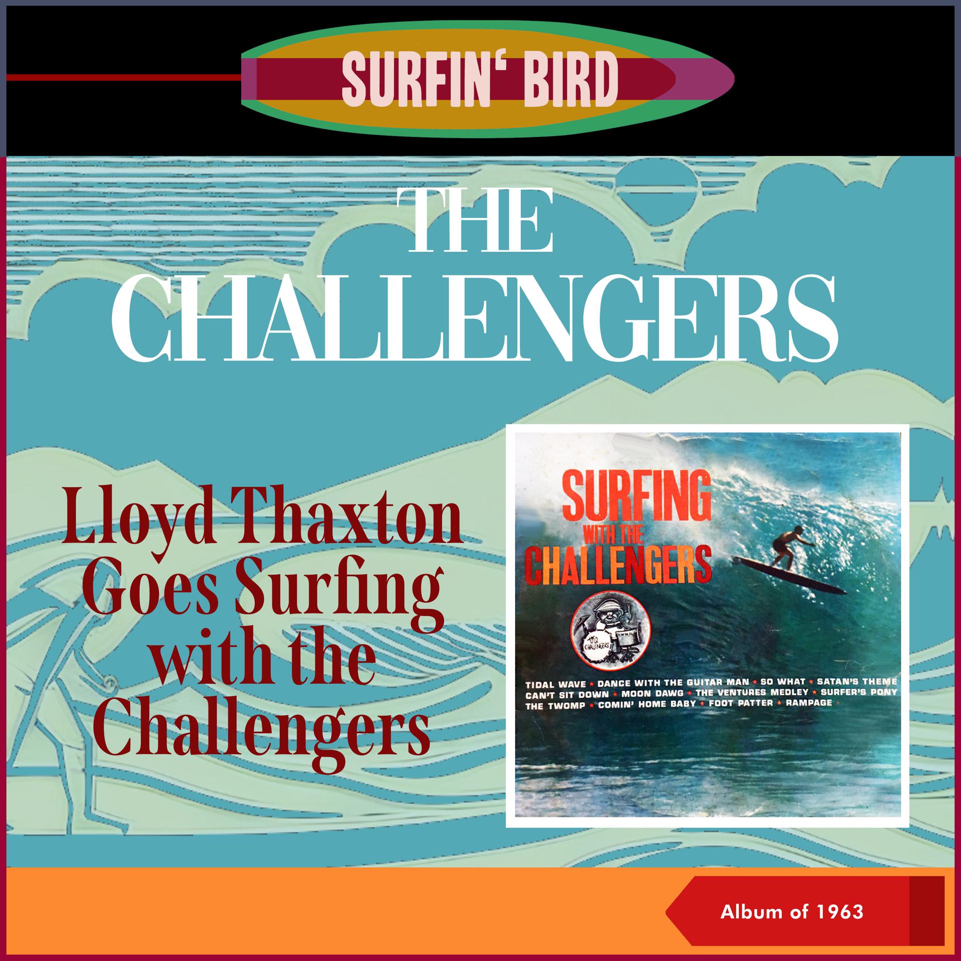 Постер альбома Lloyd Thaxton Goes Surfing With The Challengers