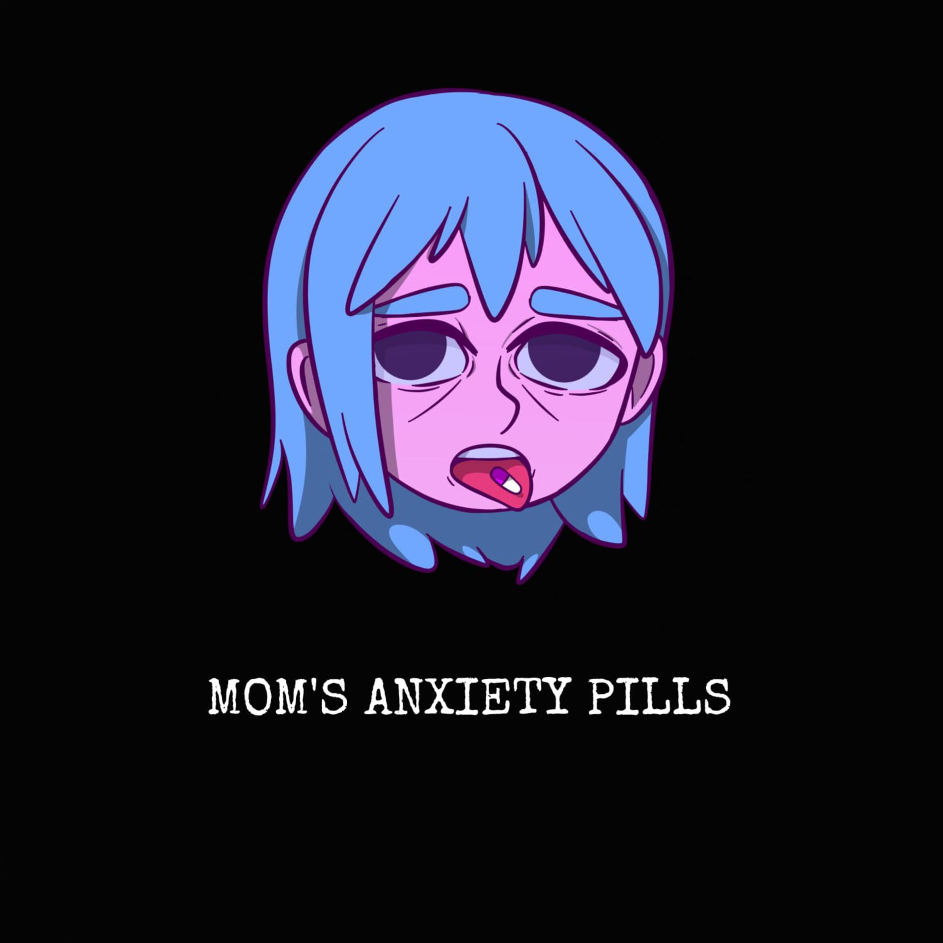 Постер альбома Mom's Anxiety Pills