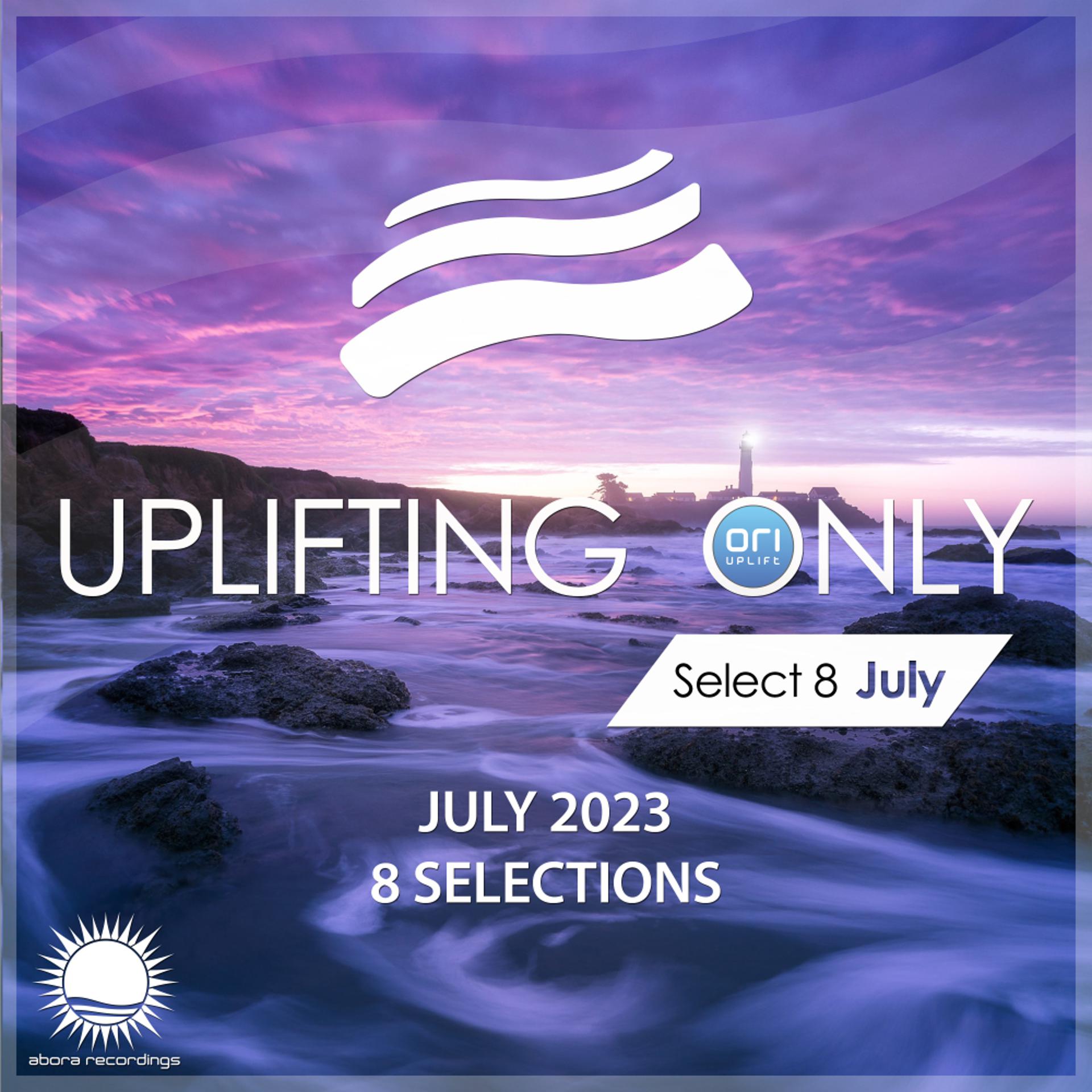 Постер альбома Uplifting Only Selections: July 2023