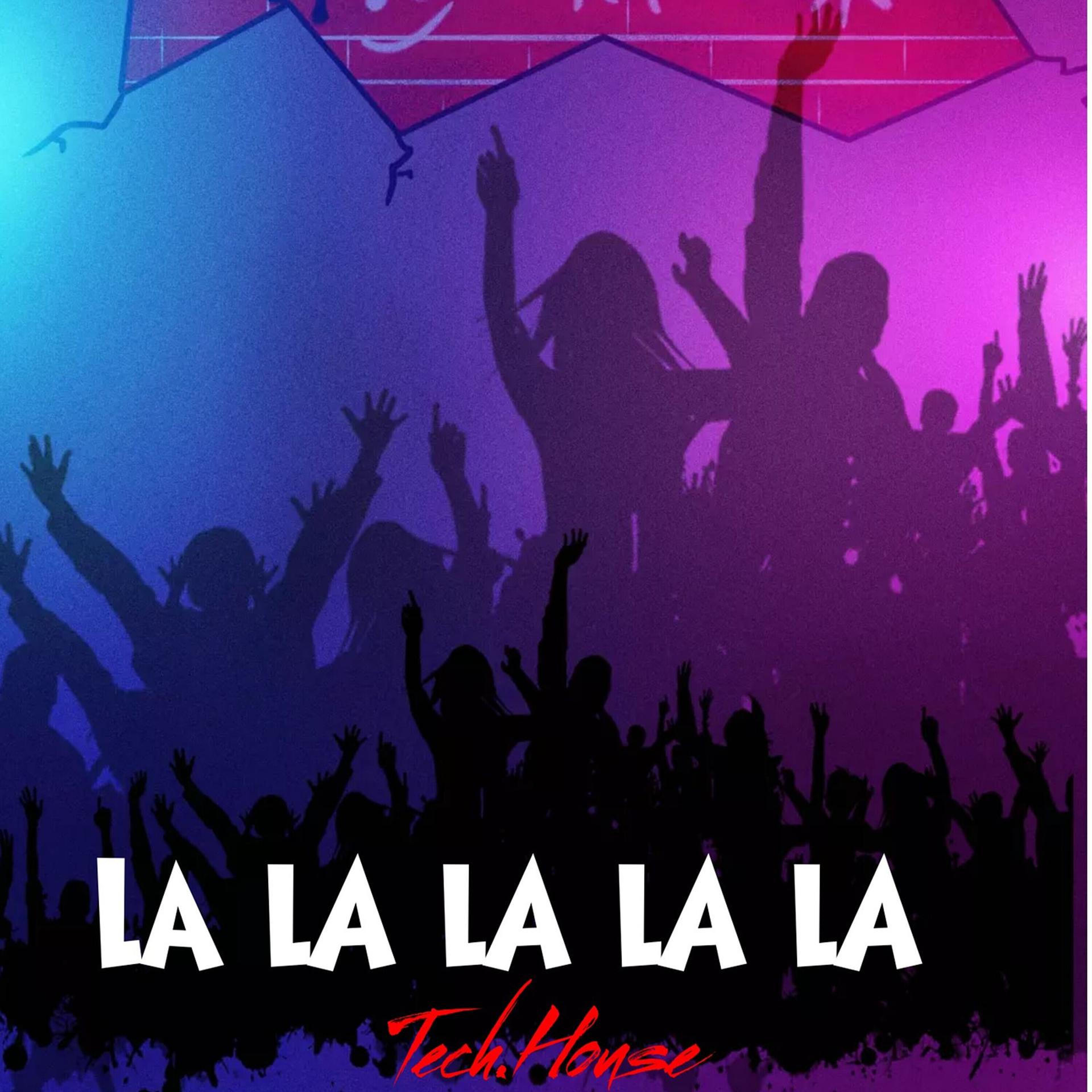Постер альбома La La La La La (Tech.House)