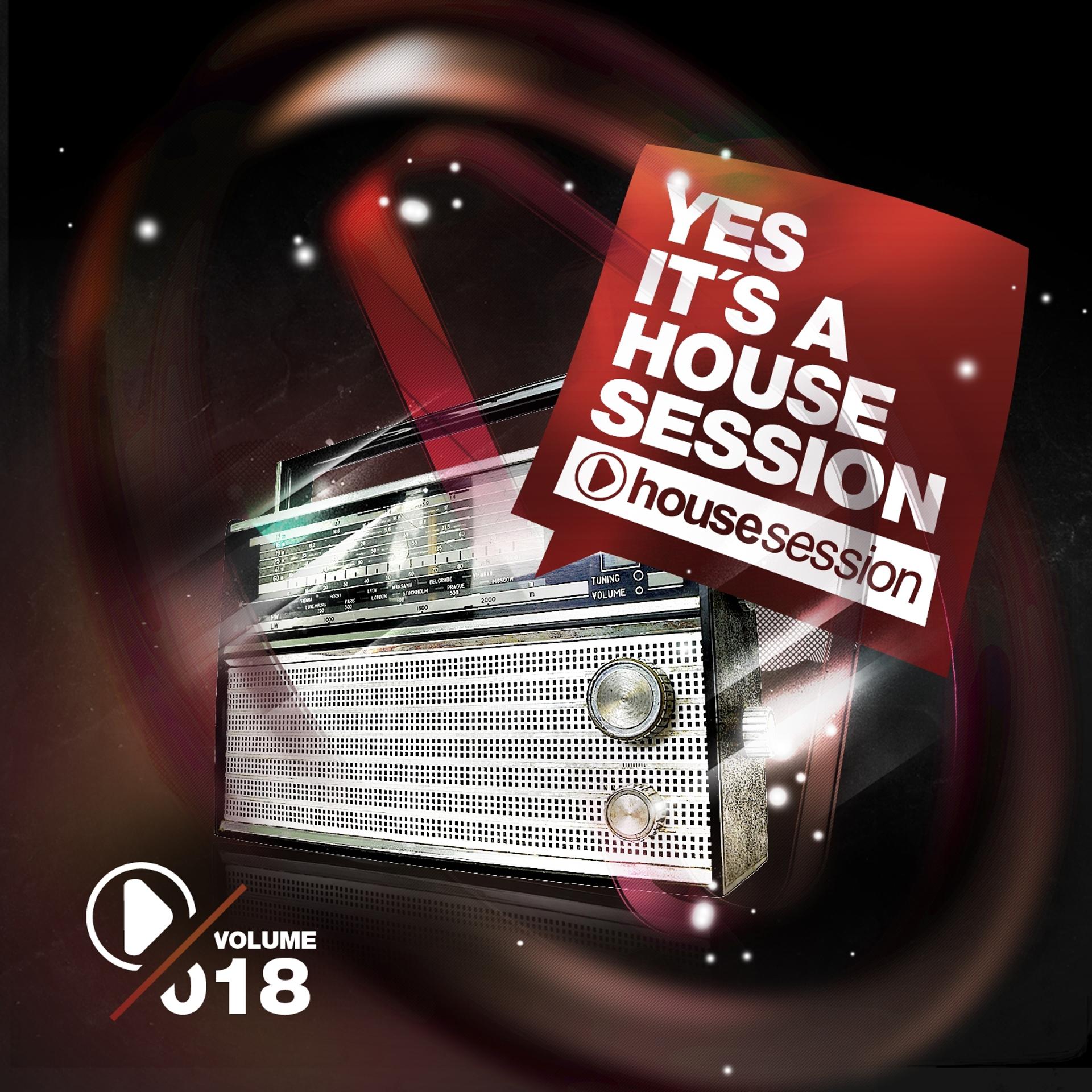 Постер альбома Yes, It's A Housesession, Vol. 18