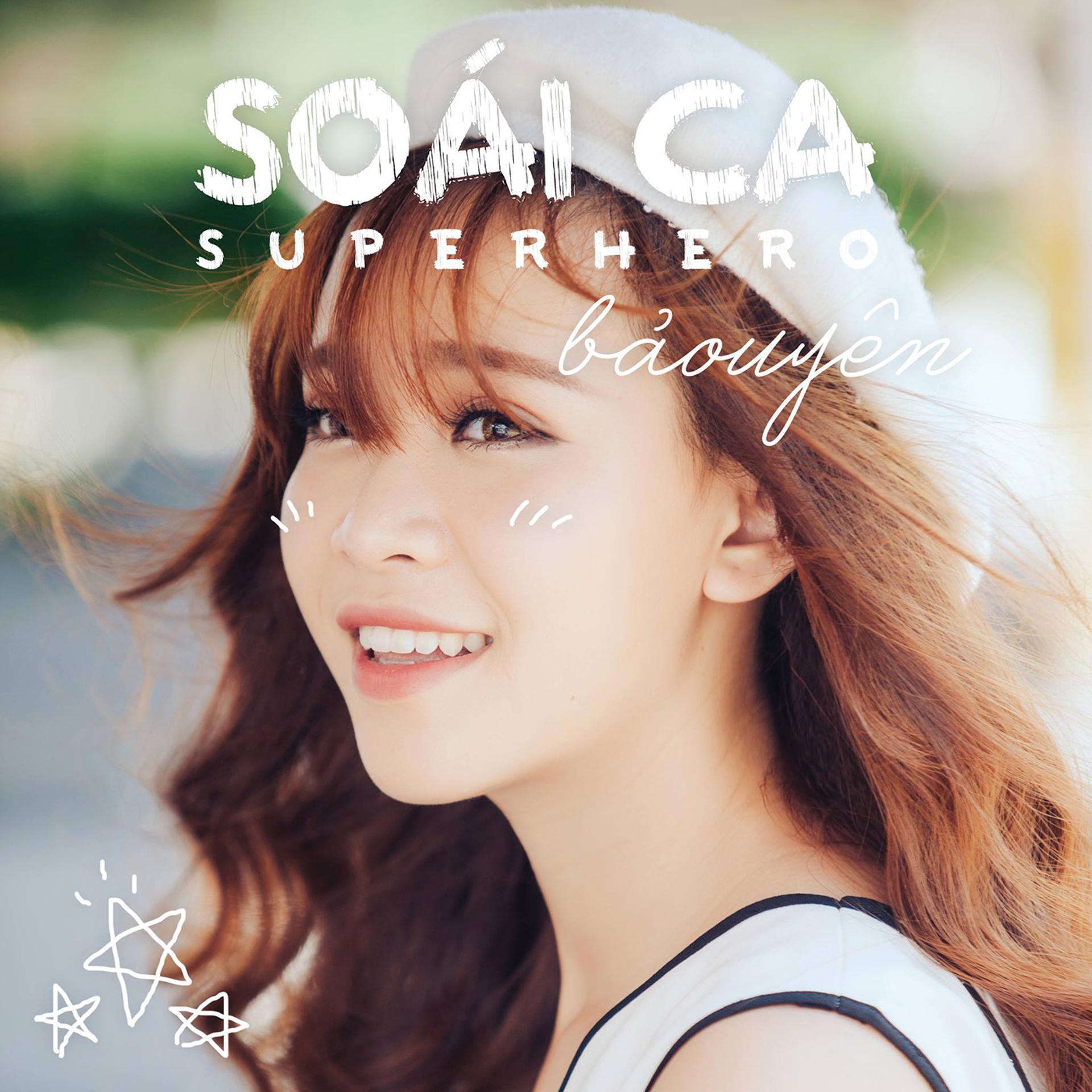 Постер альбома Soái Ca (Super Hero)