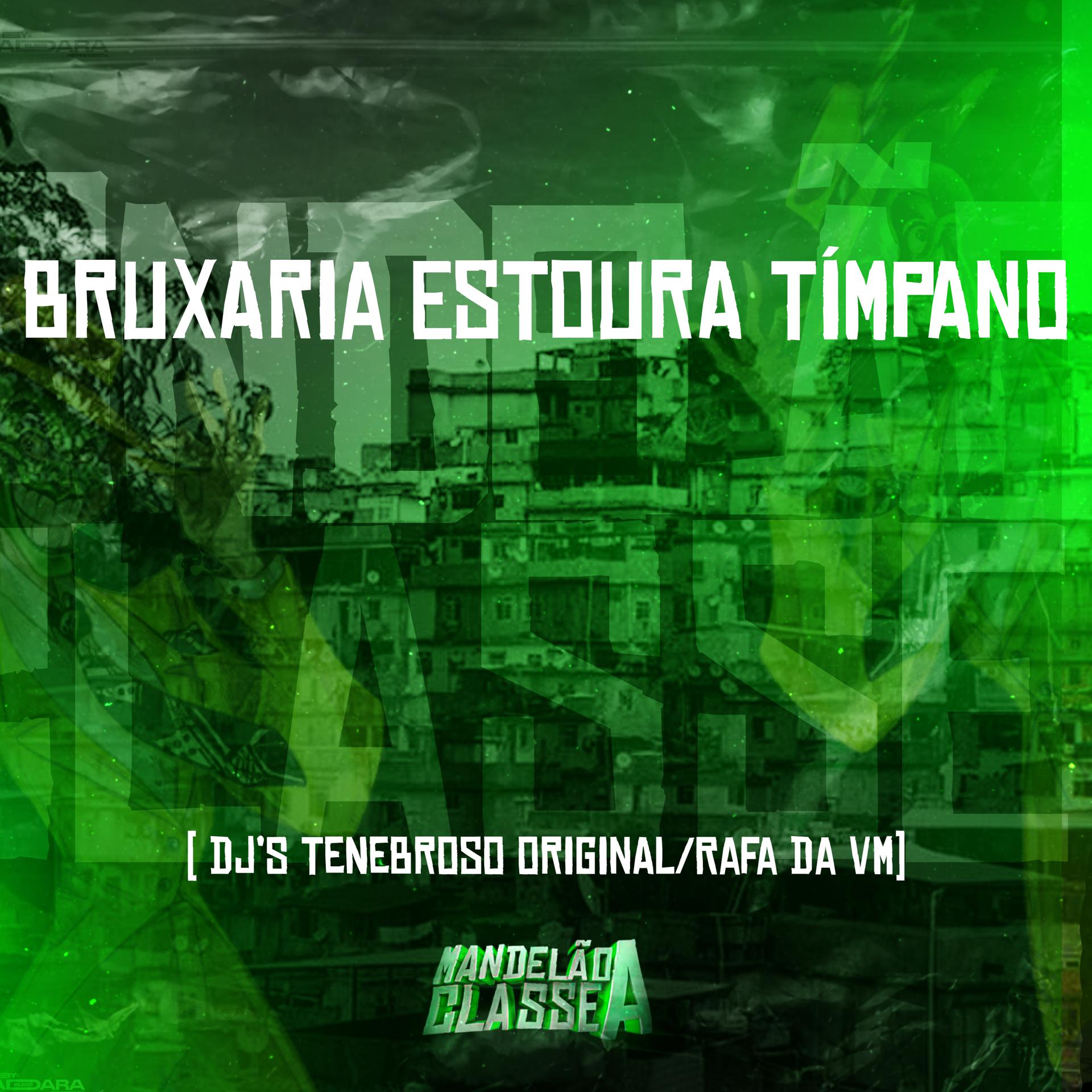 Постер альбома Bruxaria Estoura Tímpano