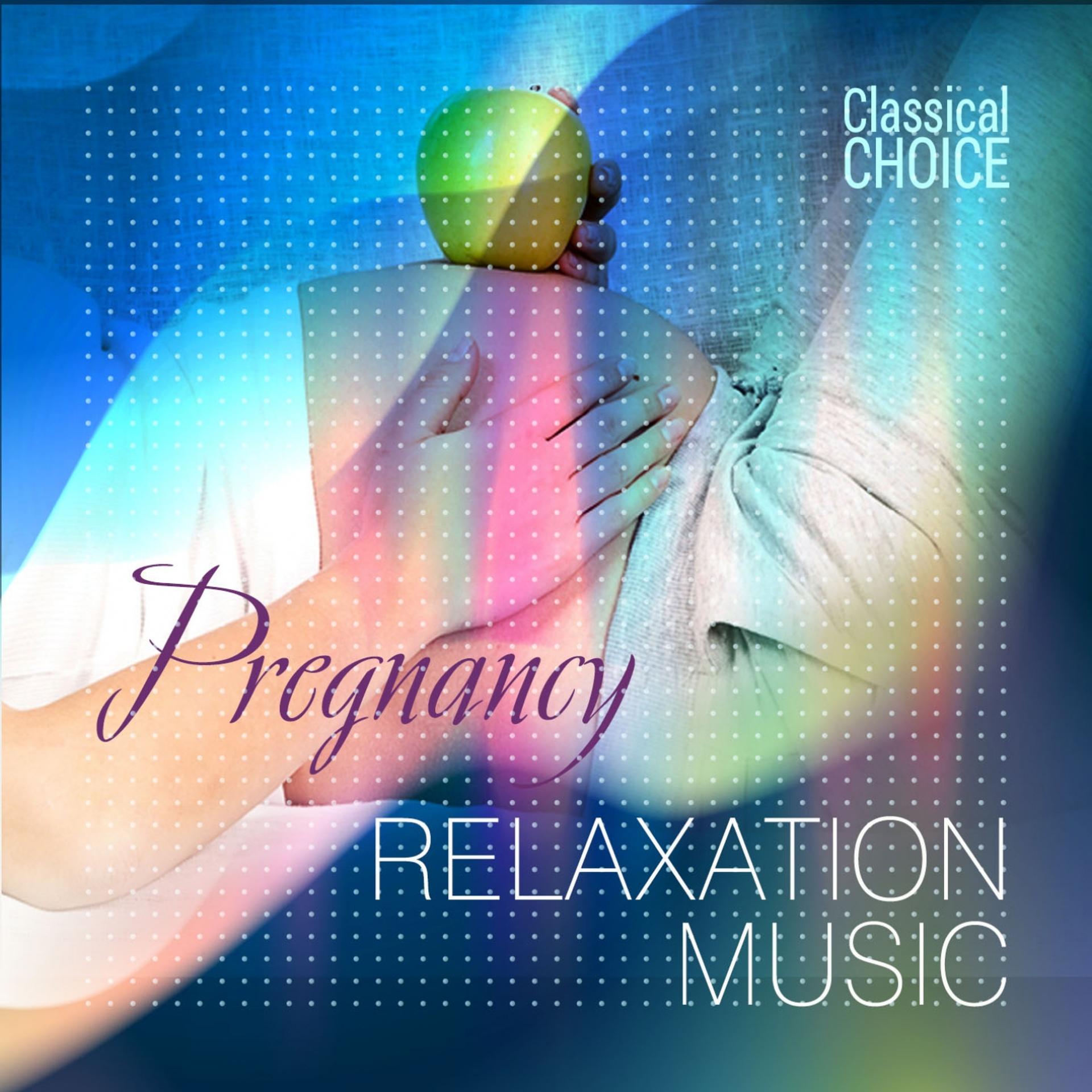 Постер альбома Classical Choice: Pregnancy Relaxation Music