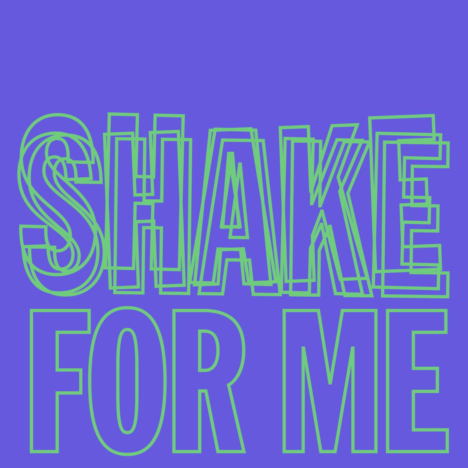 Постер альбома Shake For Me