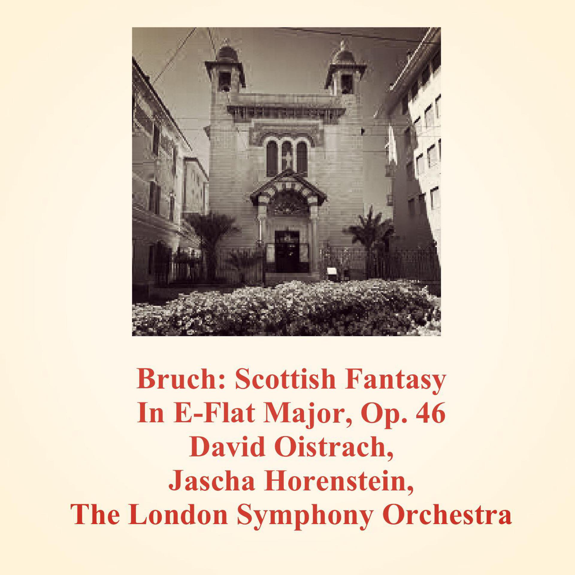 Постер альбома Bruch: Scottish Fantasy in E-Flat Major, Op. 46
