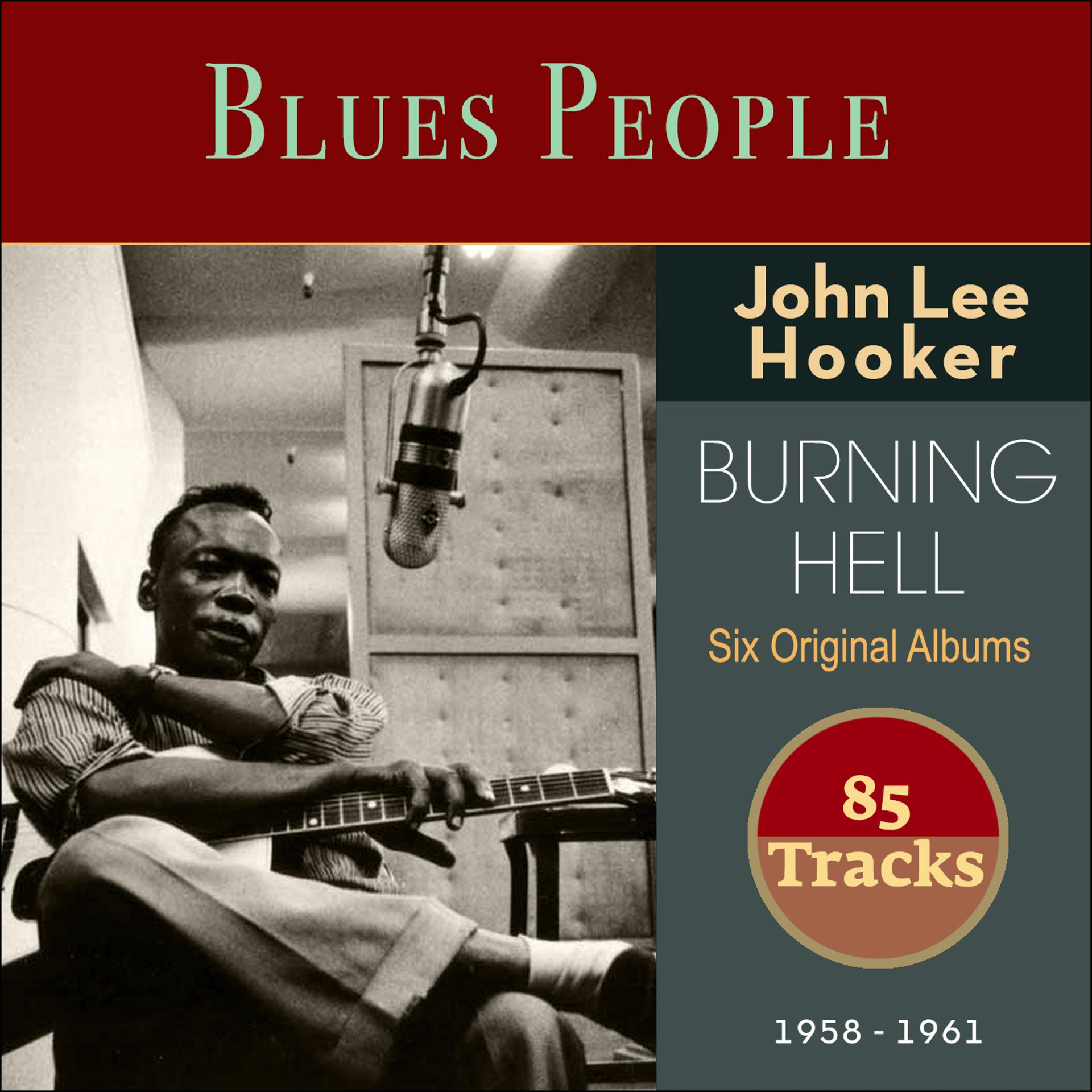 Постер альбома Burning Hell (6 Original Album 1958 - 1961 - 85 Tracks)