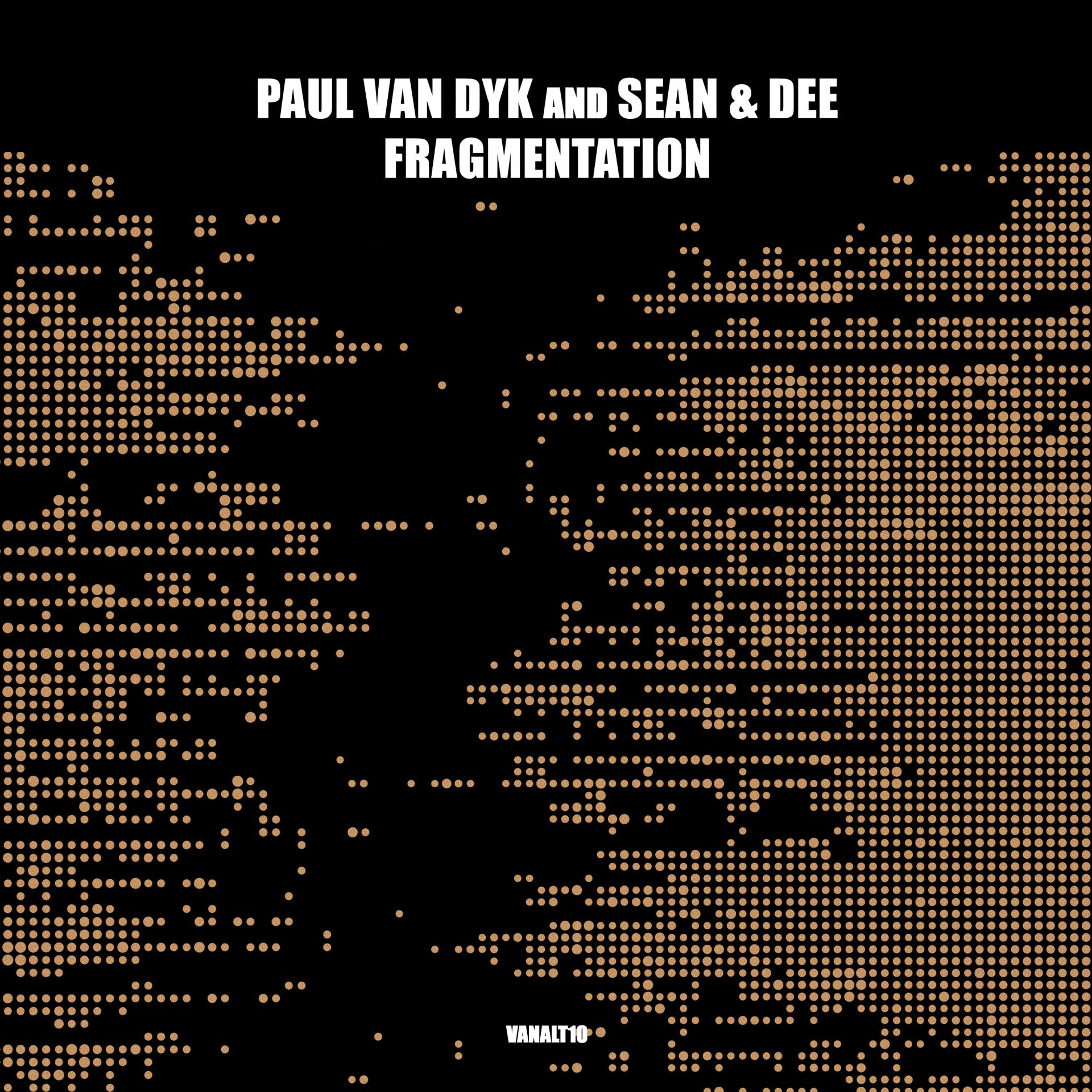 Постер к треку Paul van Dyk, Sean & Dee - Fragmentation (Extended)