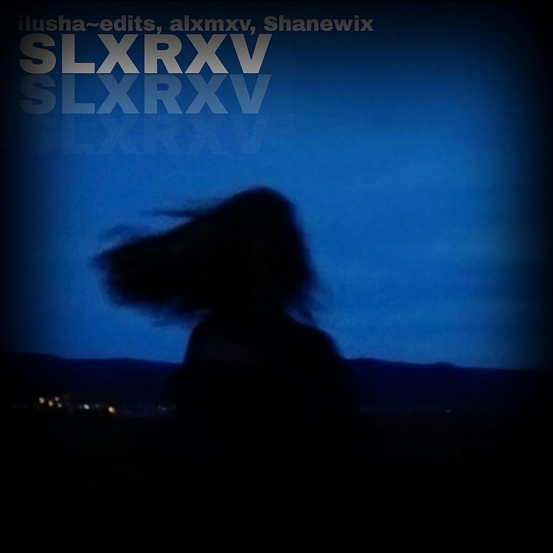 Постер альбома SLXRXV