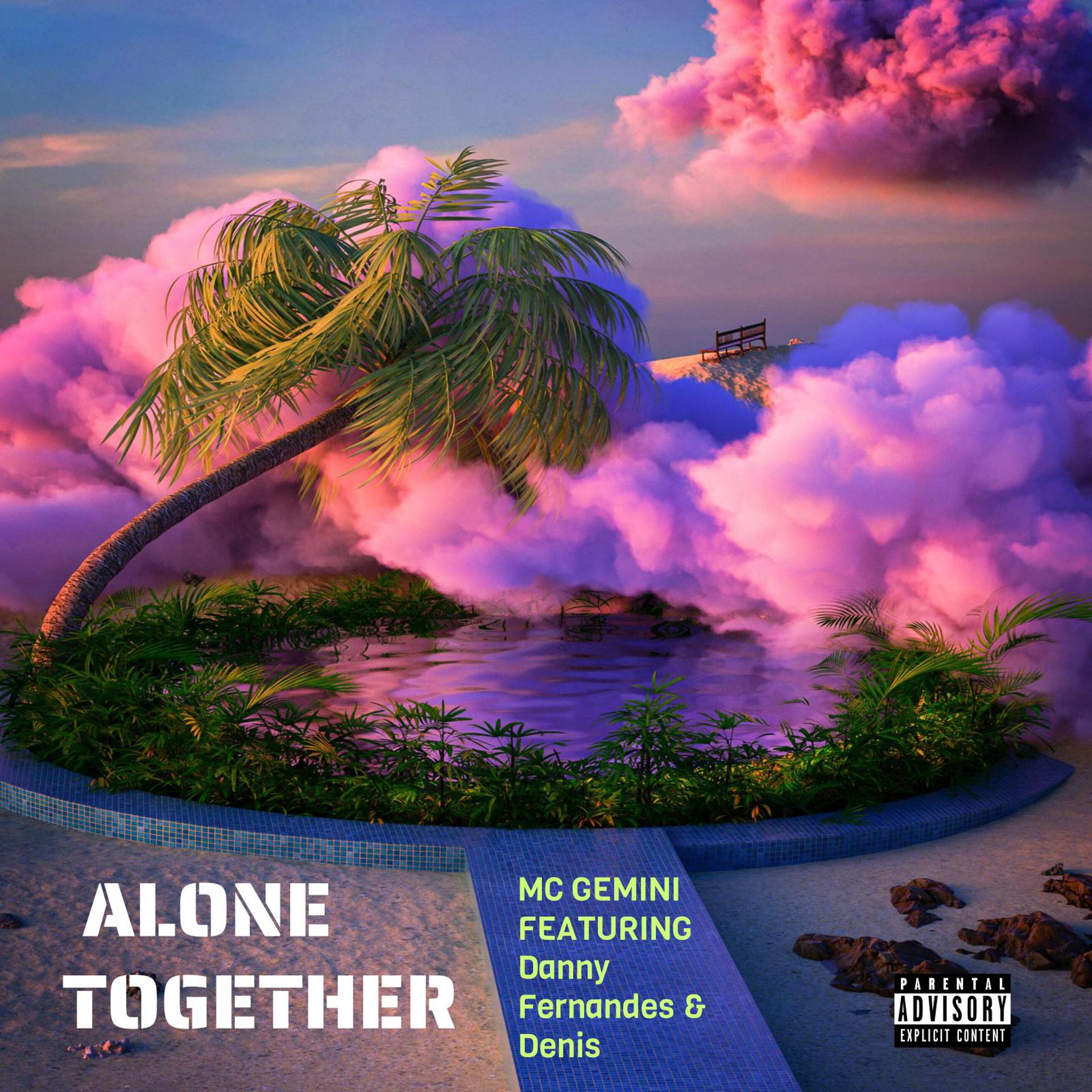 Постер альбома ALONE TOGETHER (feat. Danny fernandes & Denis)