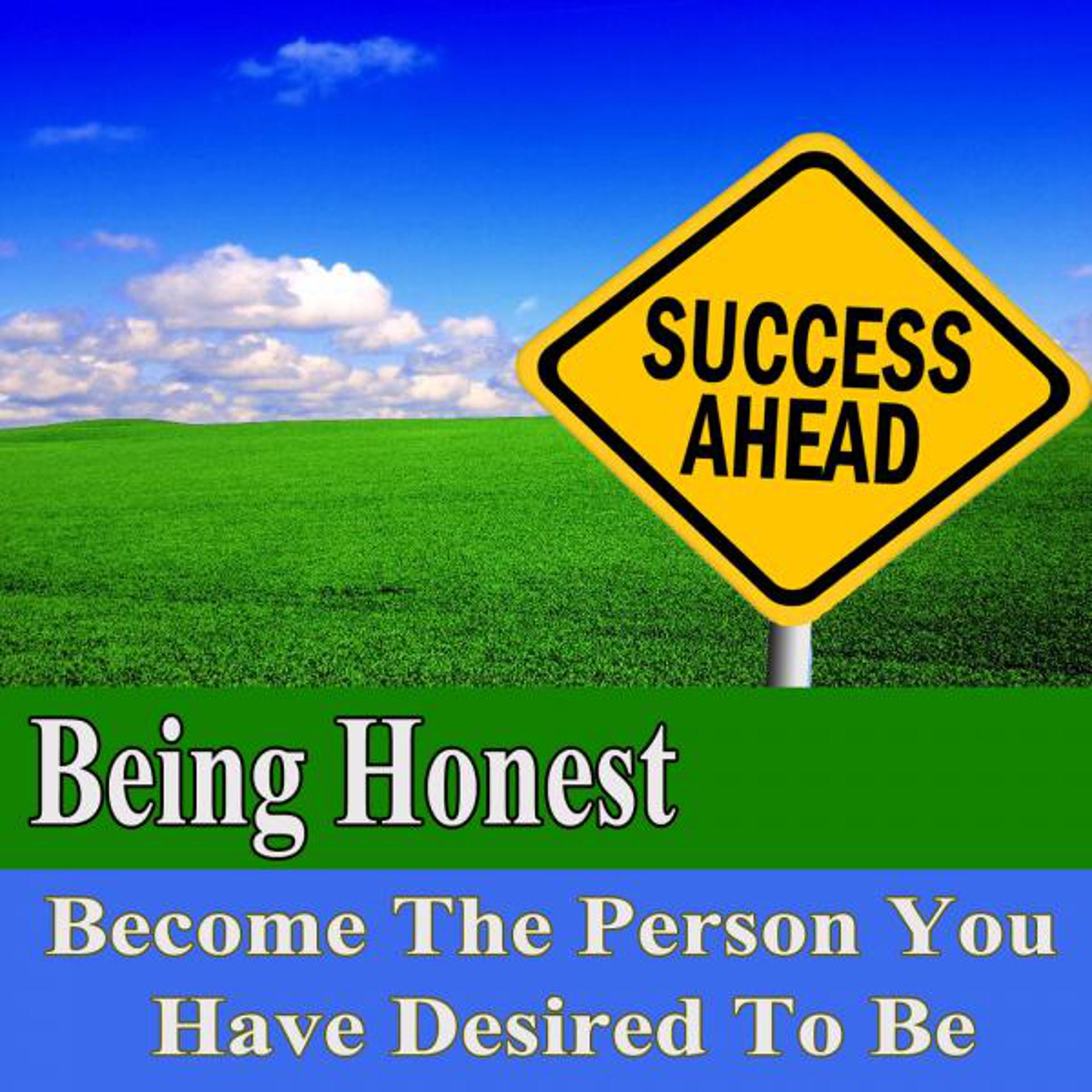 Постер альбома Being Honest Become the Person You Have Desired to Be Subliminal Change