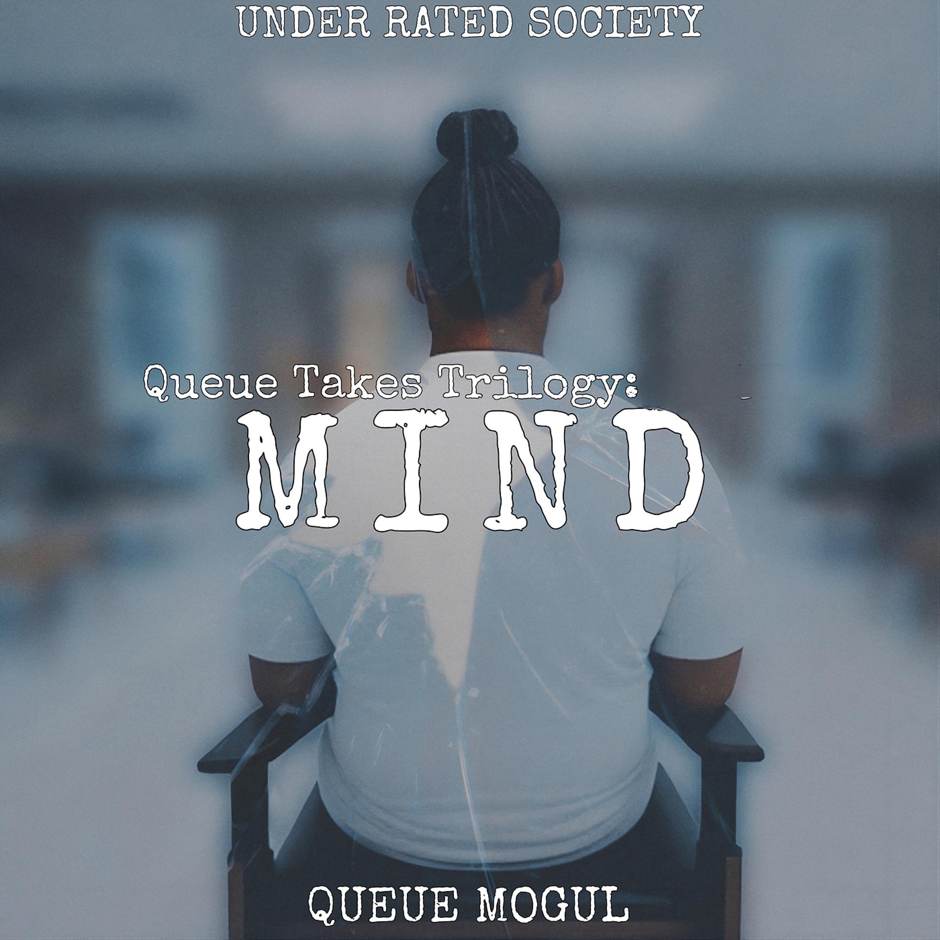 Постер альбома Queue Takes Trilogy: Mind