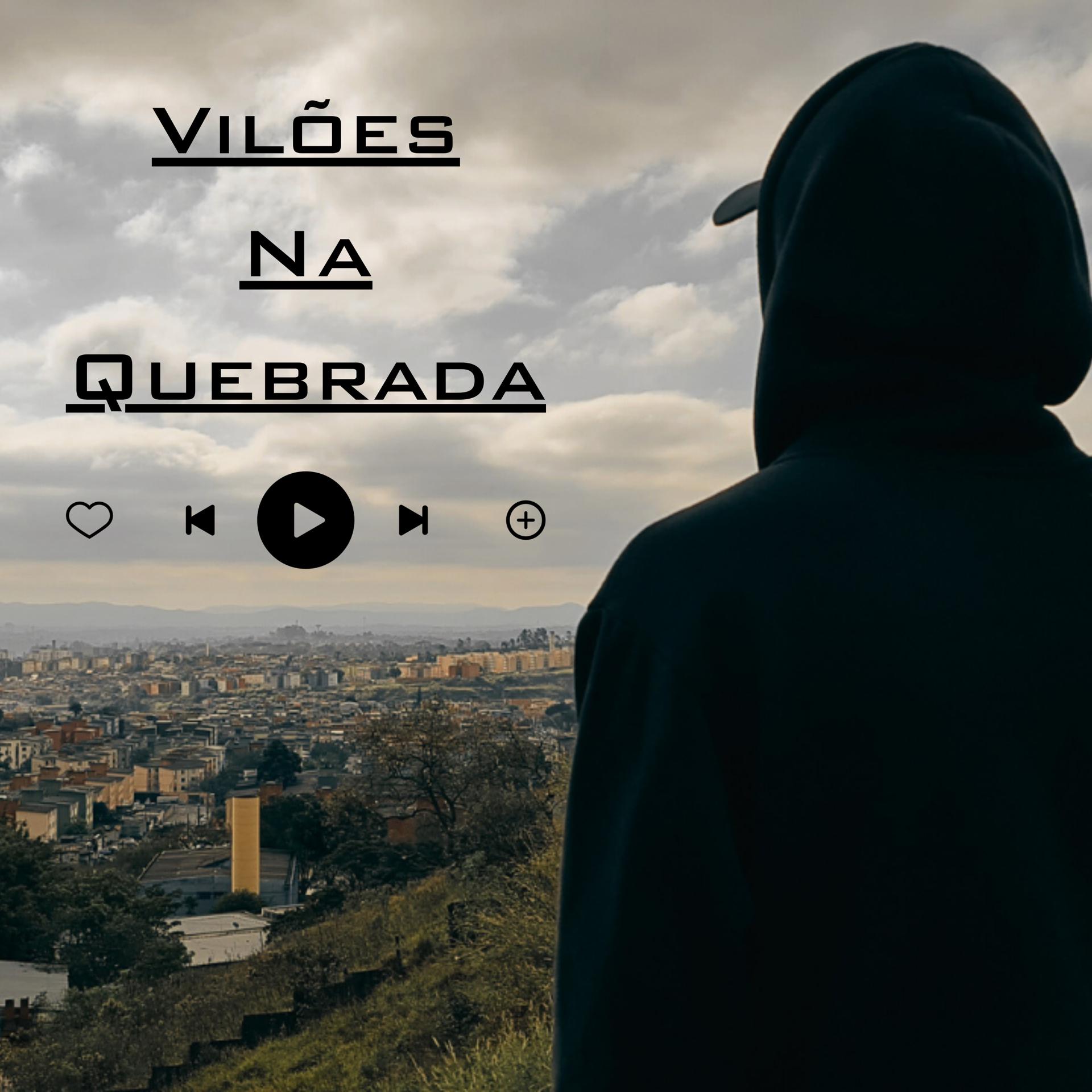 Постер альбома Vilões na Quebrada