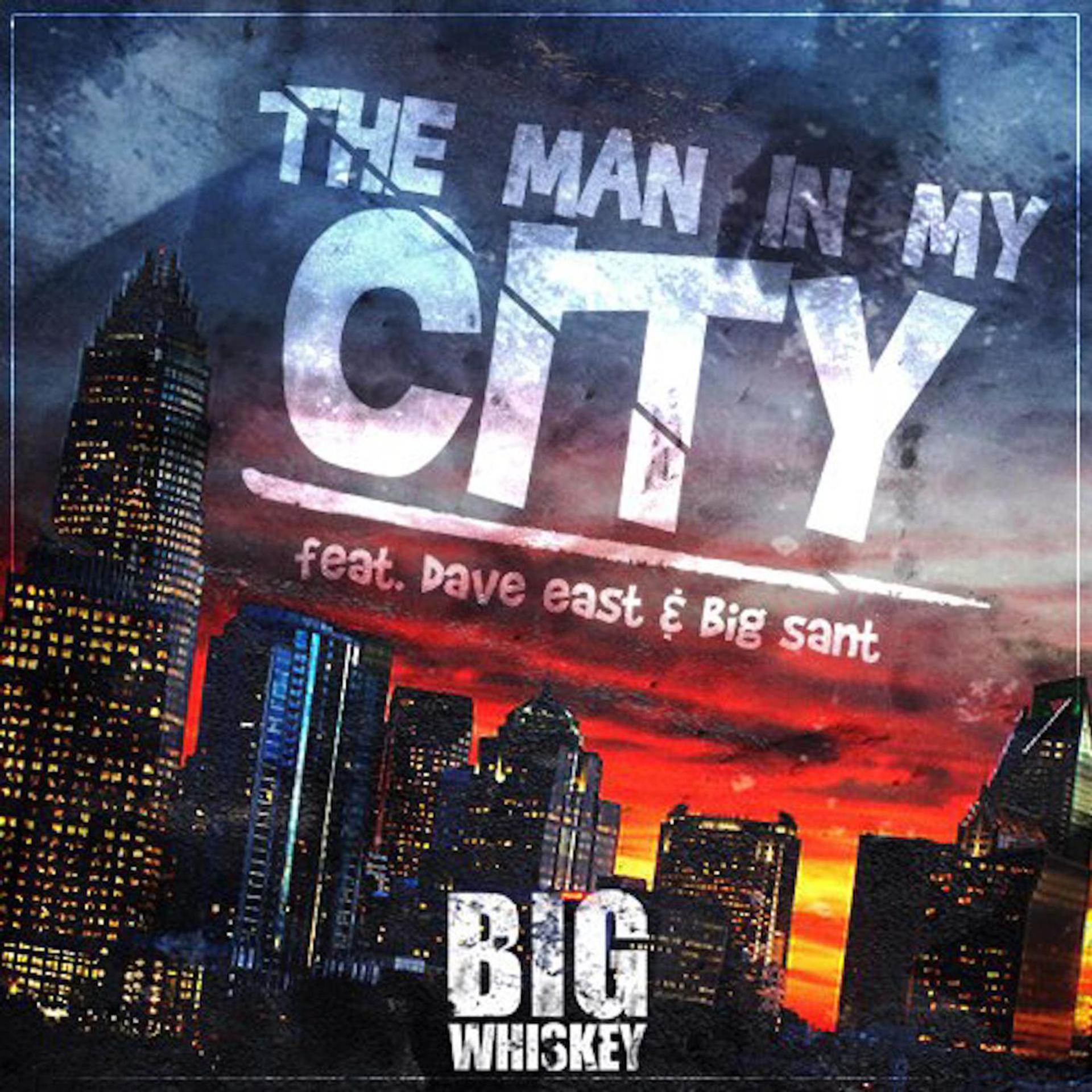Постер альбома The Man in My City (feat. Dave East & Big Sant)