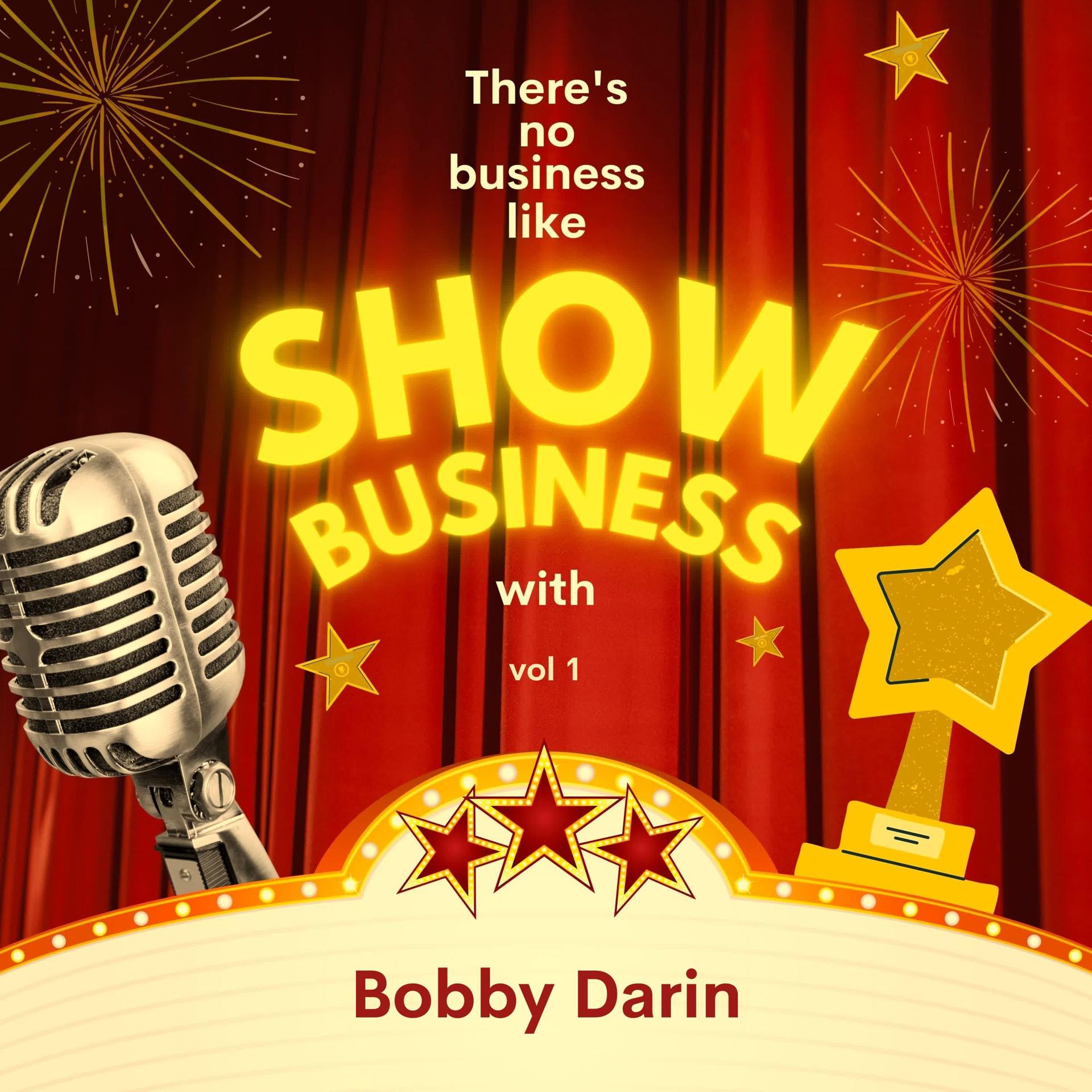 Постер альбома There's No Business Like Show Business with Bobby Darin, Vol. 1