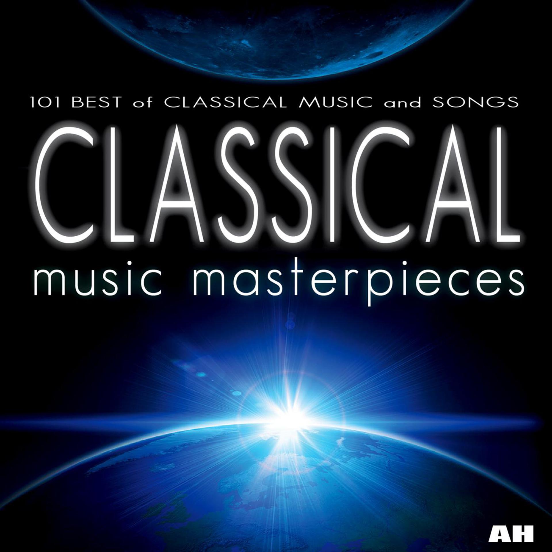 Постер альбома Classical Music Masterpieces - 101 Best of Classical Music and Songs