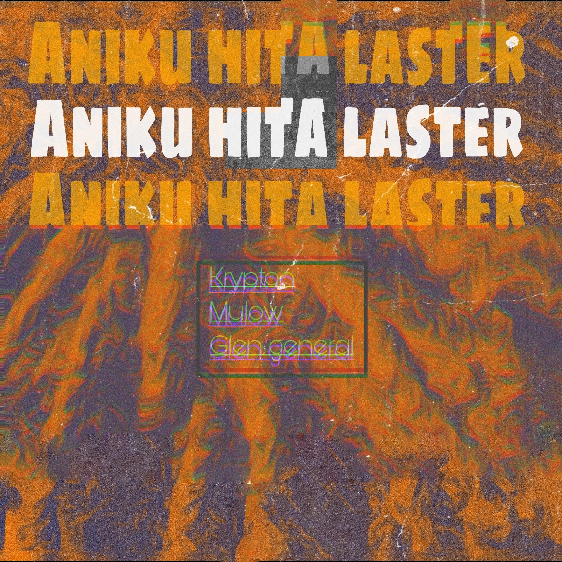 Постер альбома A Ni Ku Laster (feat. Mulow, Glen General)