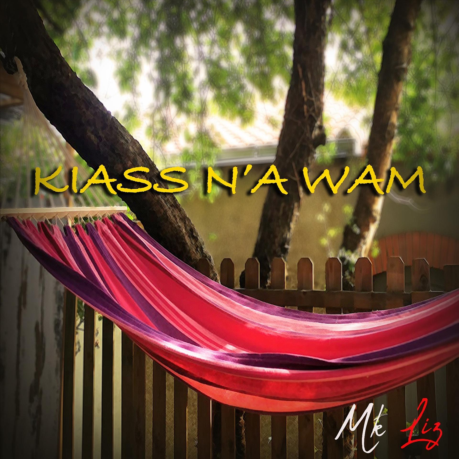 Постер альбома Kiass n'a Wam