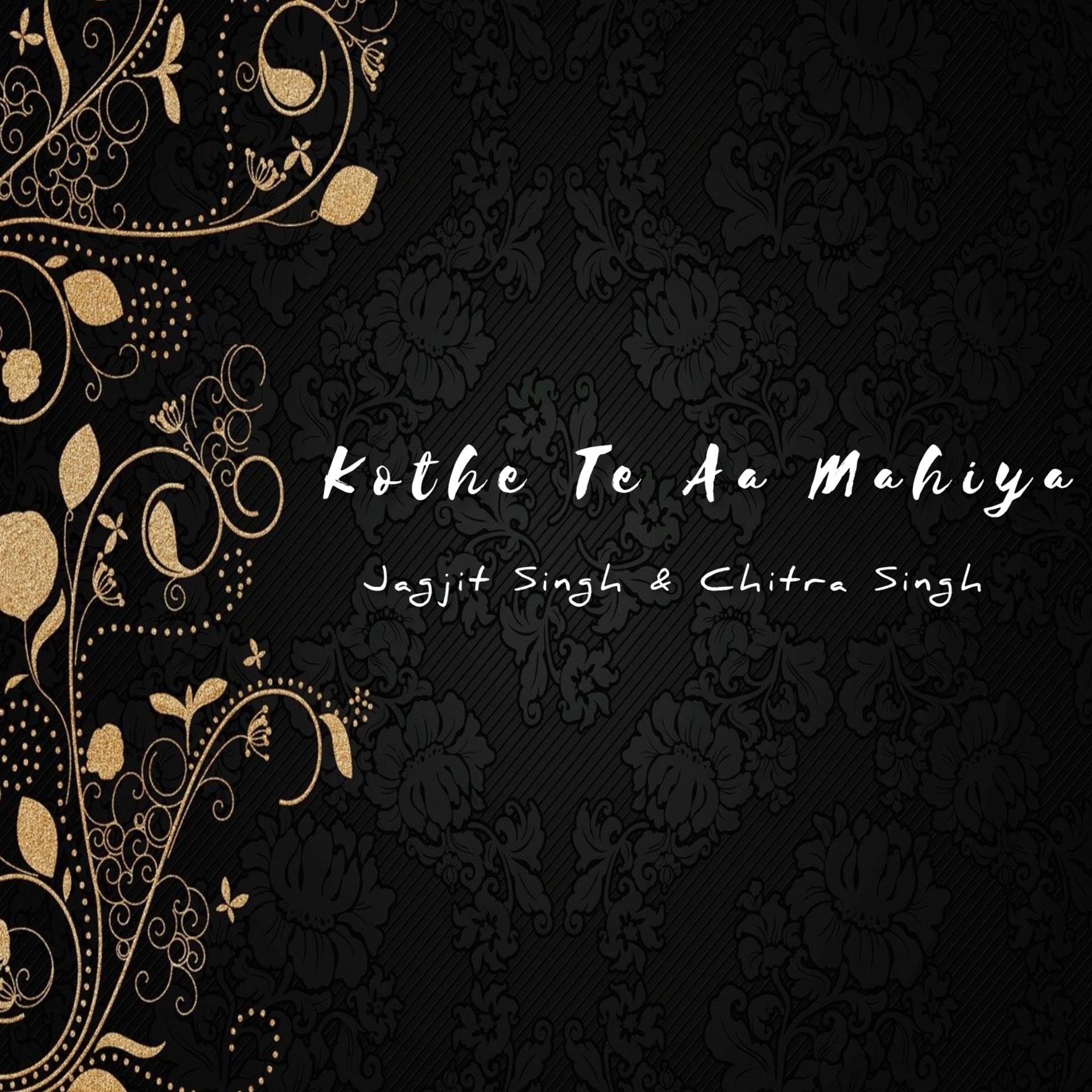 Постер альбома Kothe Te Aa Mahiya