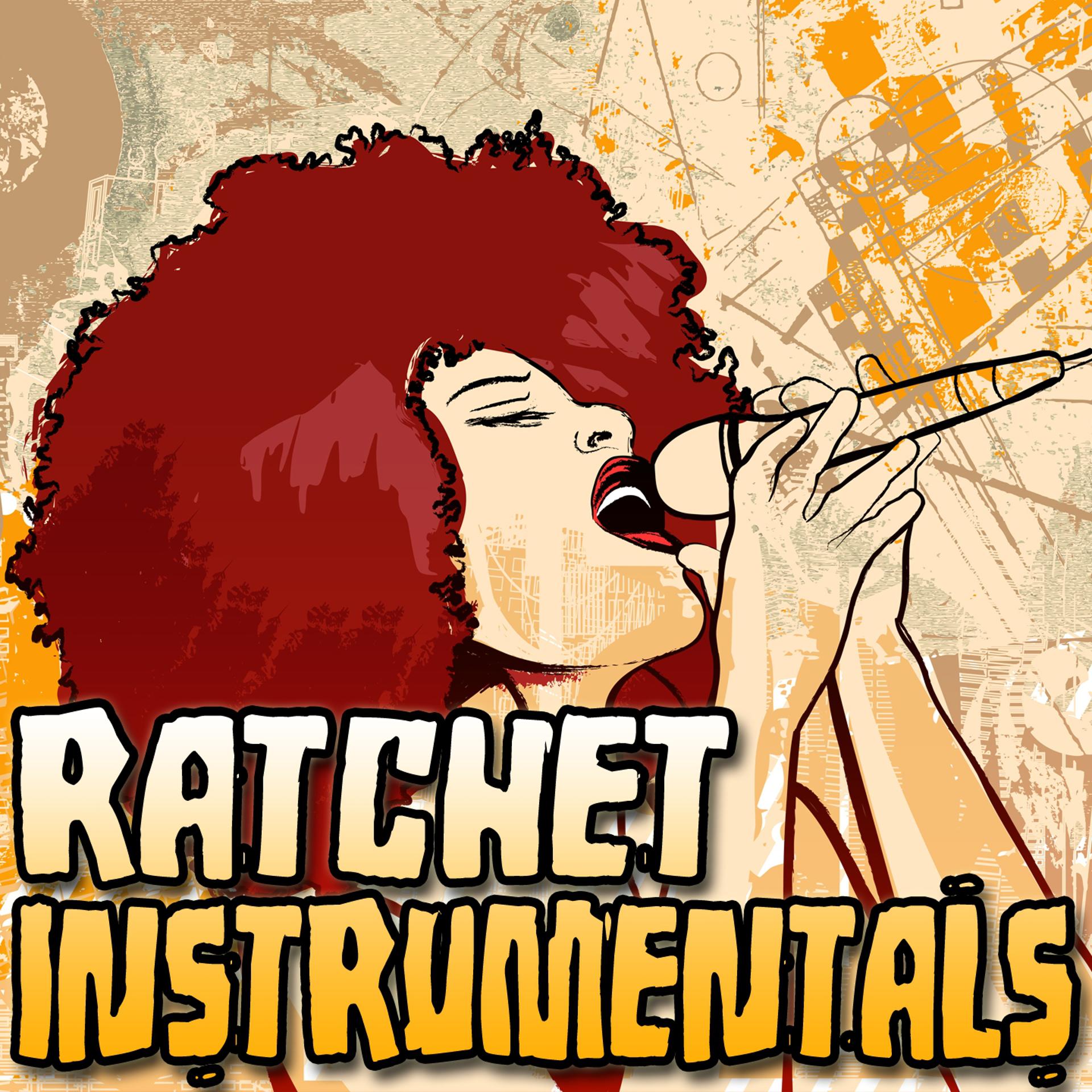 Постер альбома Ratchet Instrumentals 2015, Vol. 2
