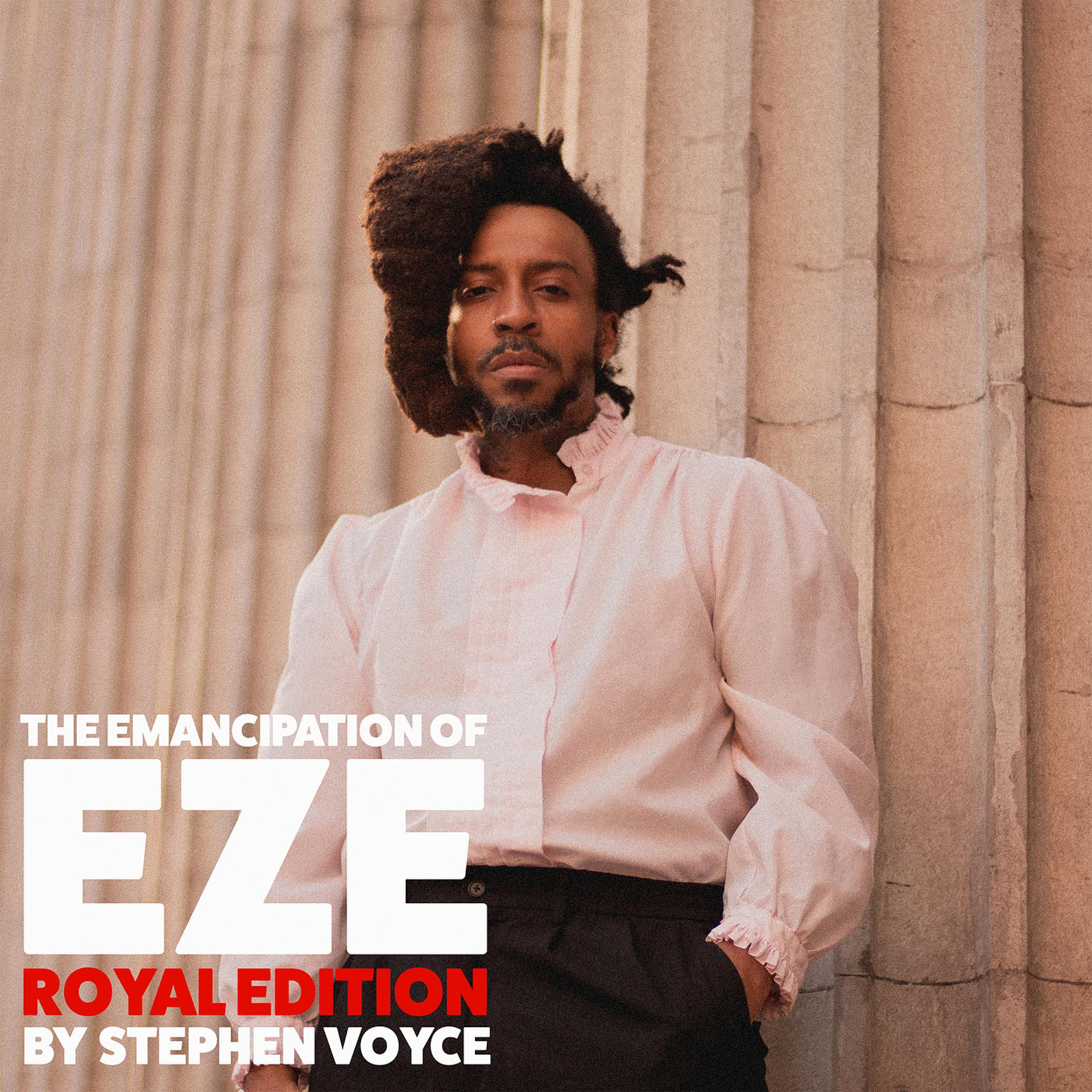 Постер альбома The Emancipation of Eze: Royal Edition