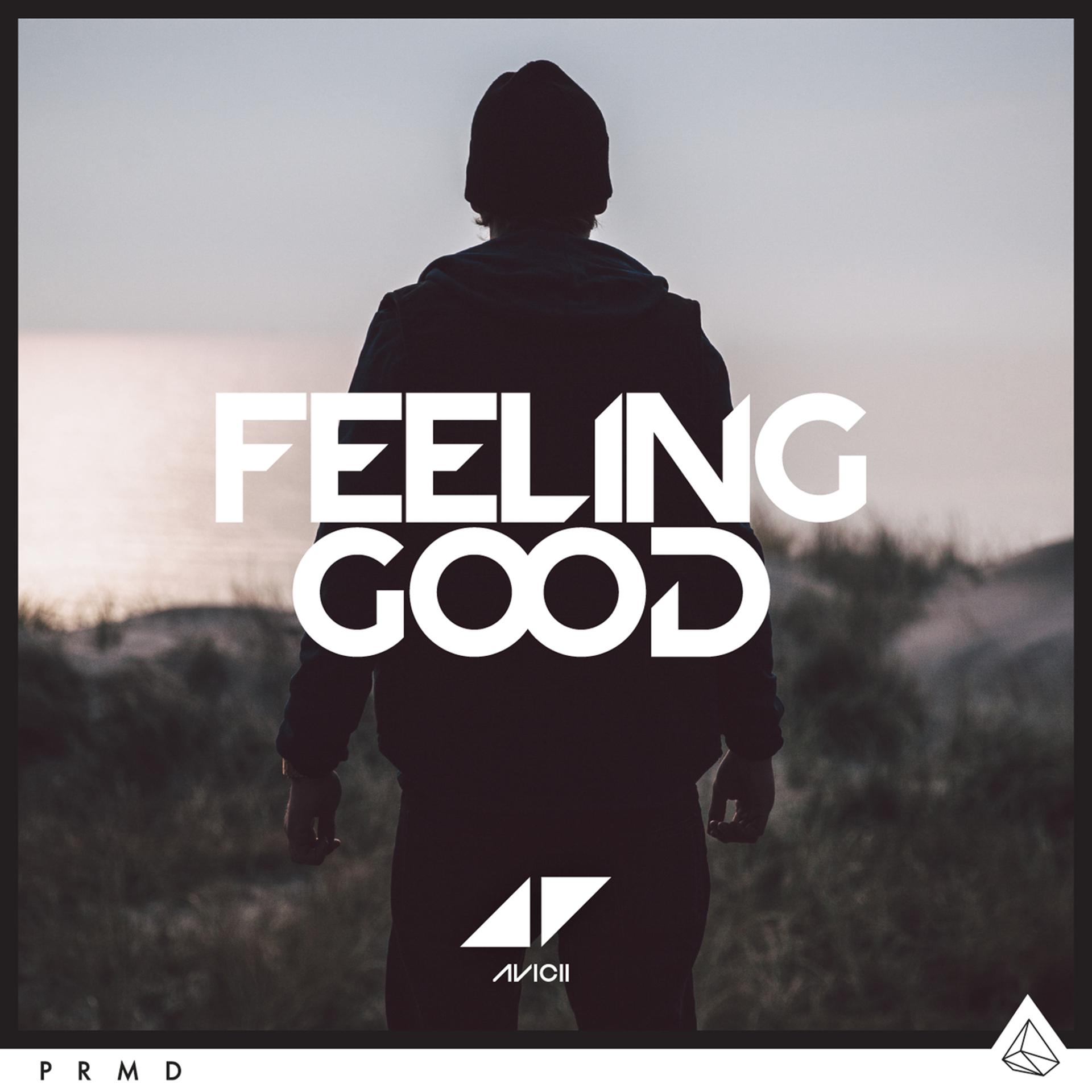 Feel good mixed. Avicii_feeling good «Single» [2015]. Good feeling. Feeling good обложка. Avicii feeling good обложка.