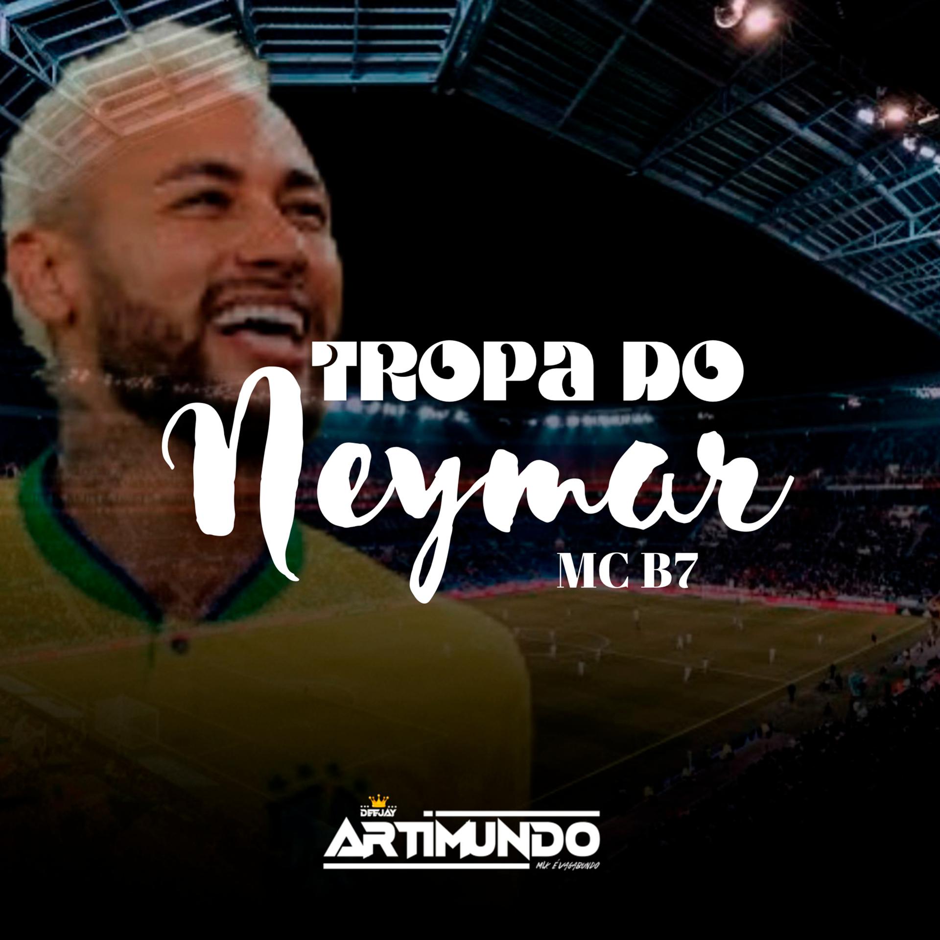 Постер альбома Tropa do Neymar