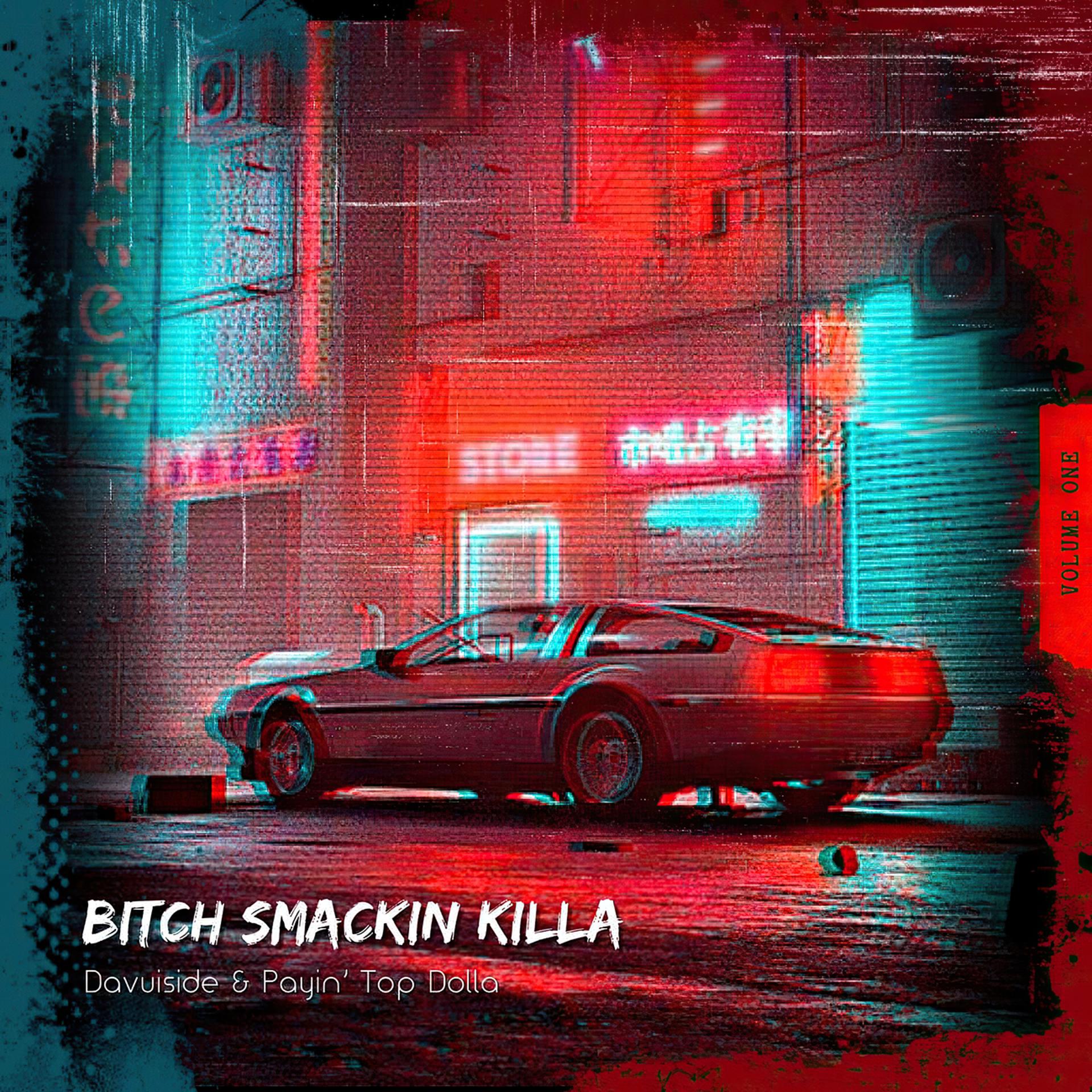 Постер альбома Bitch Smackin Killa