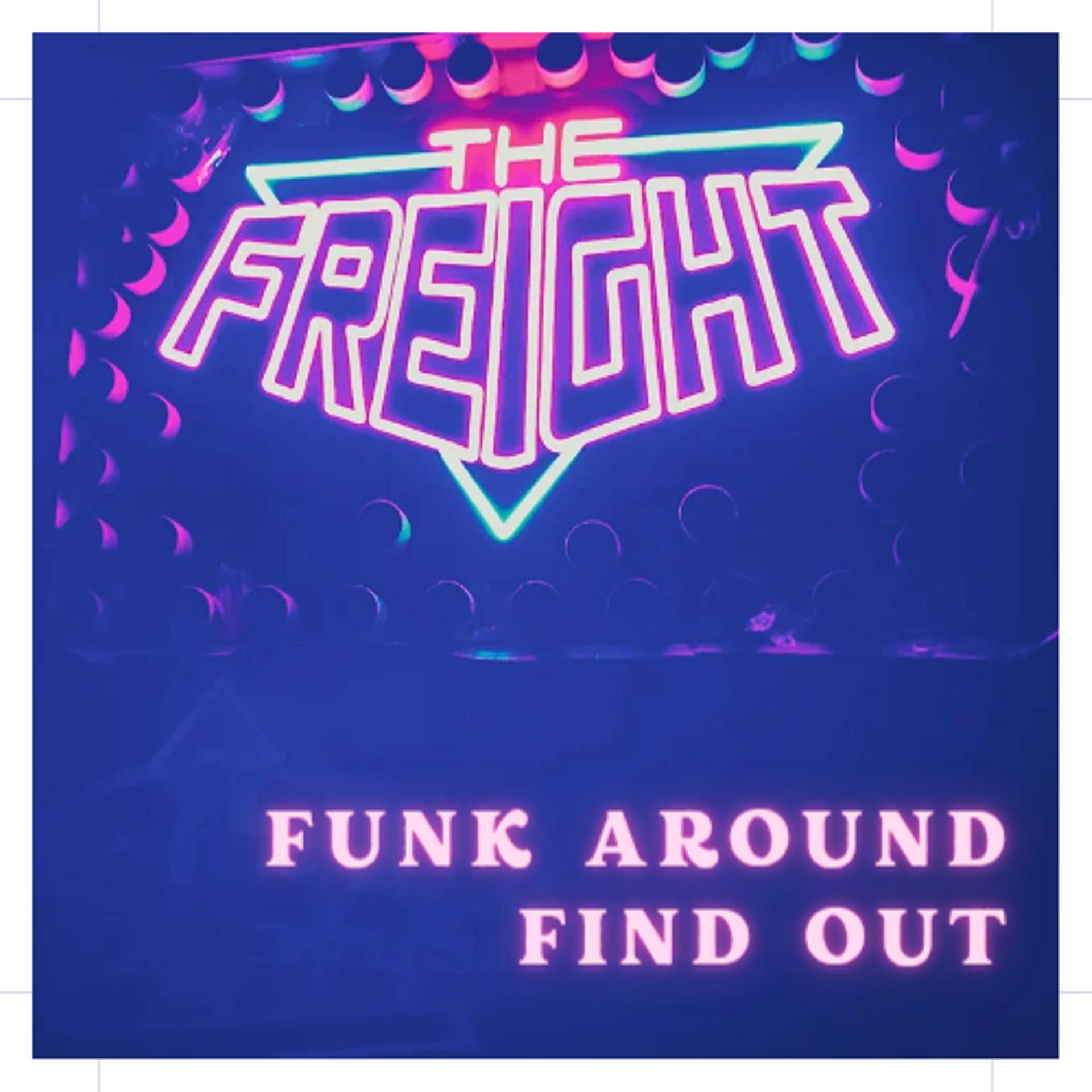 Постер альбома Funk Around Find Out