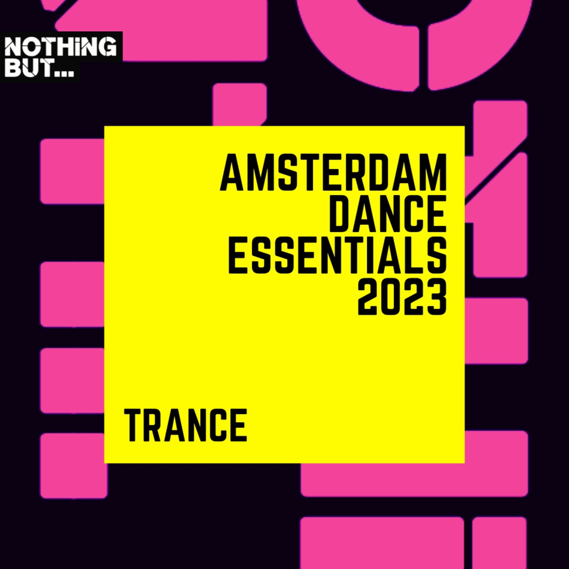 Постер альбома Nothing But... Amsterdam Dance Essentials 2023 Trance
