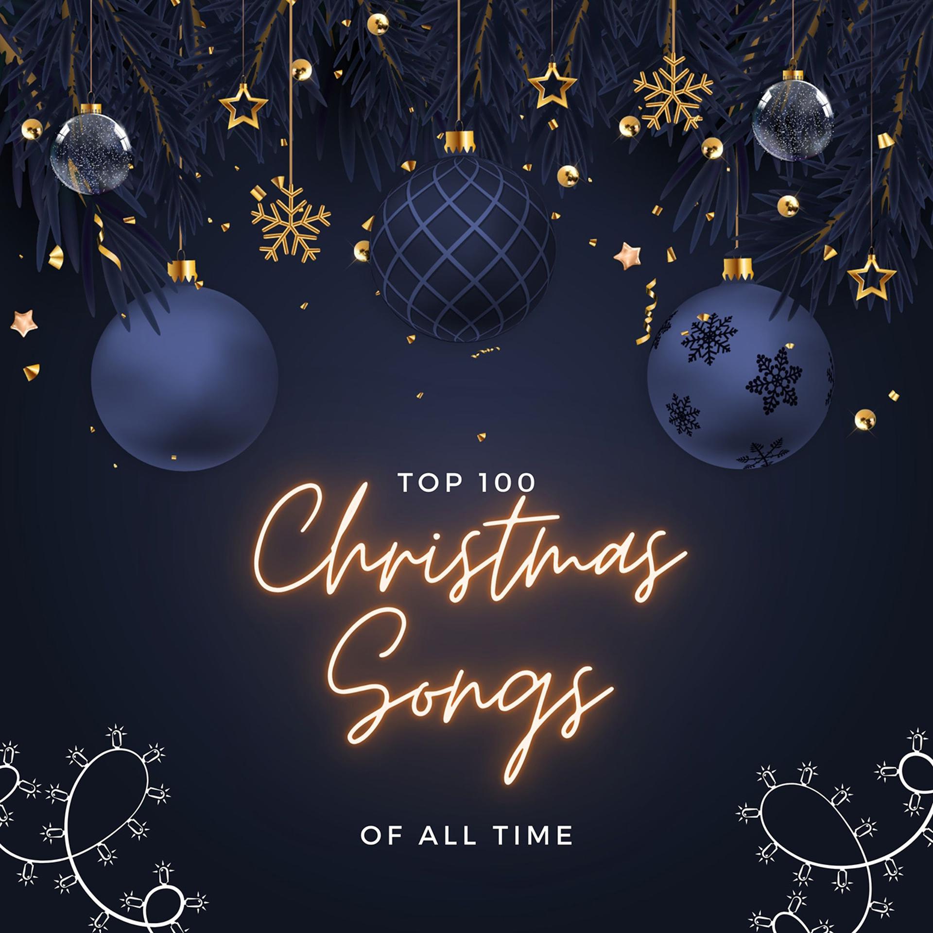 Постер альбома Top 100 Christmas Songs of All Time