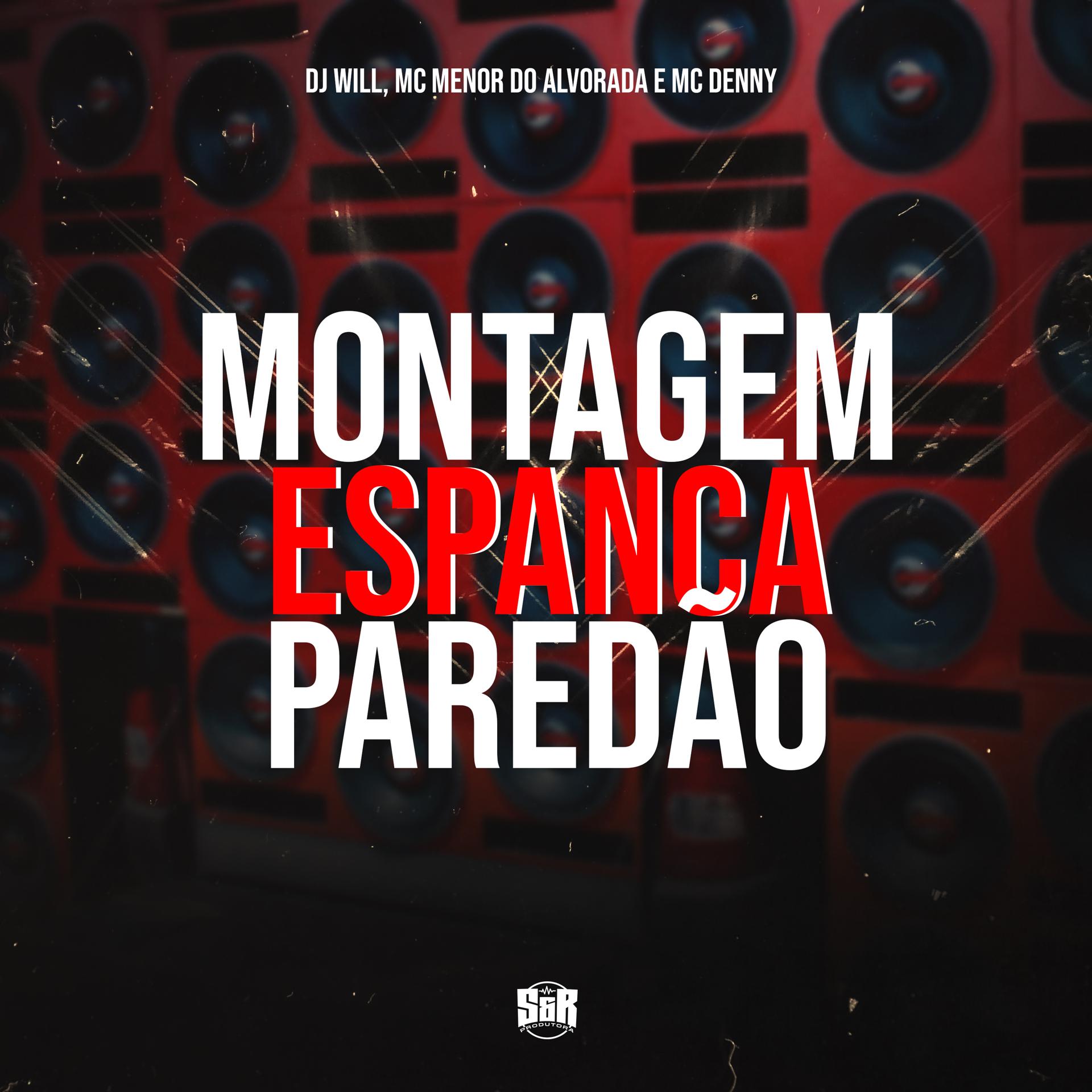 Постер альбома Montagem Espanca Paredão
