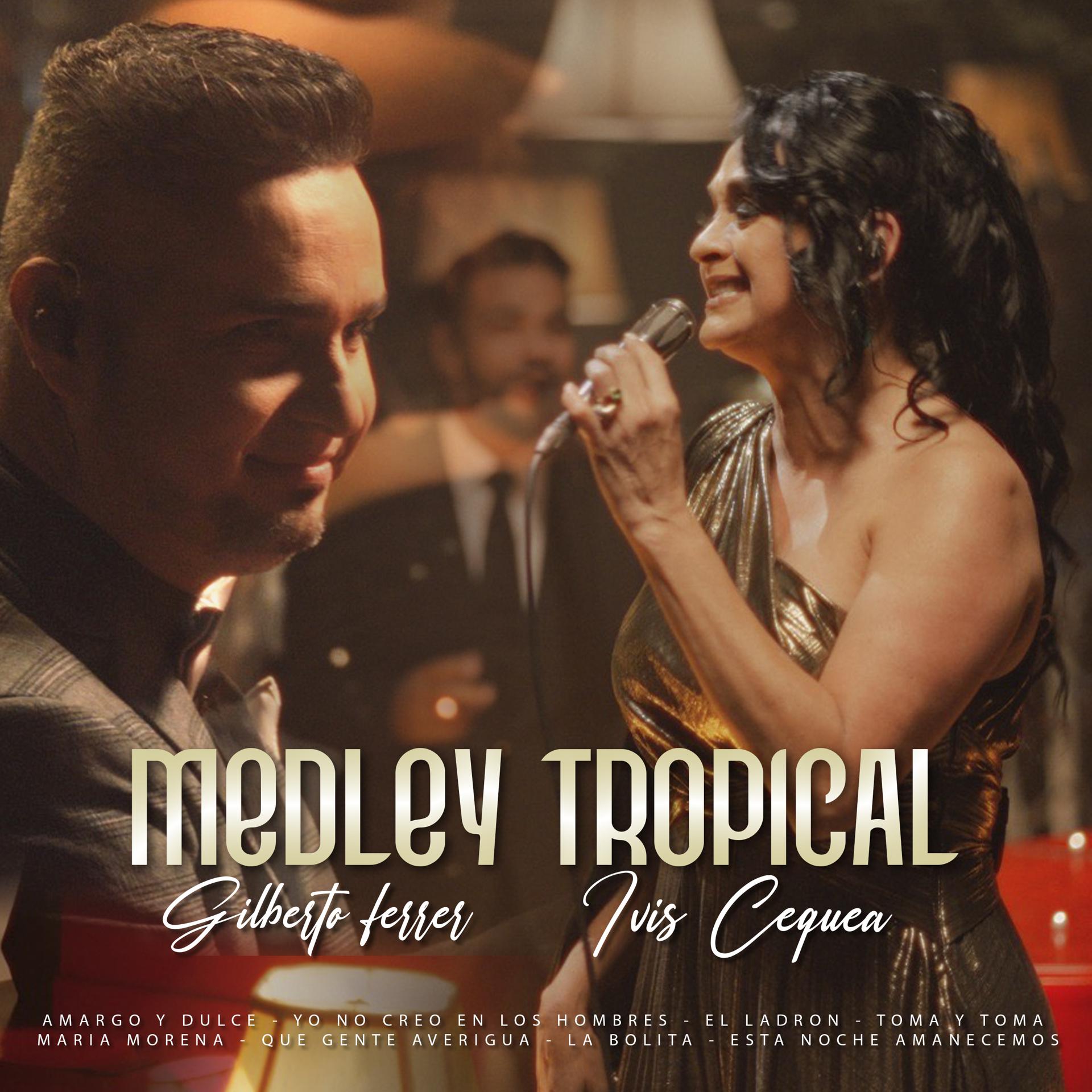 Постер альбома Medley Tropical : Amargo y Dulce / Yo No Creo en Los Hombres / El Ladrón / Toma y Toma / Maria Morena / Que Gente Averigua / La Bolita / Esta Noche Amanecemos