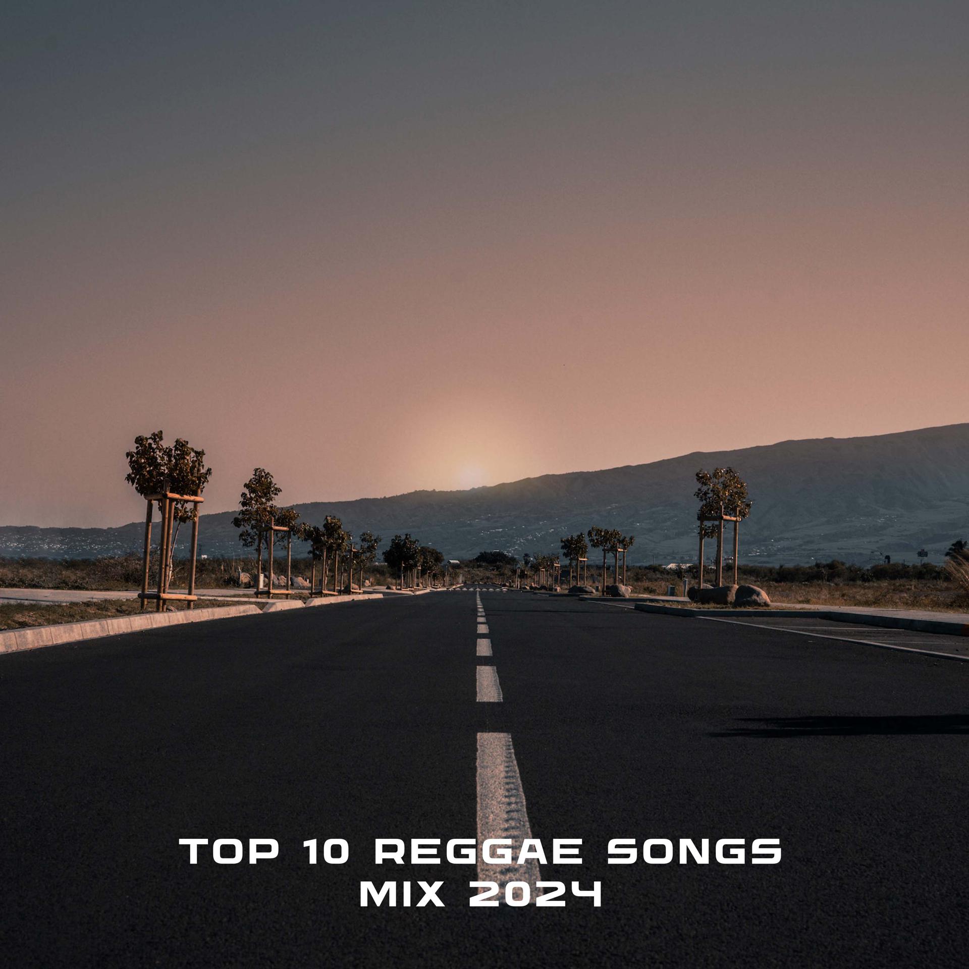 Постер альбома Top 10 Reggae Songs Mix 2024
