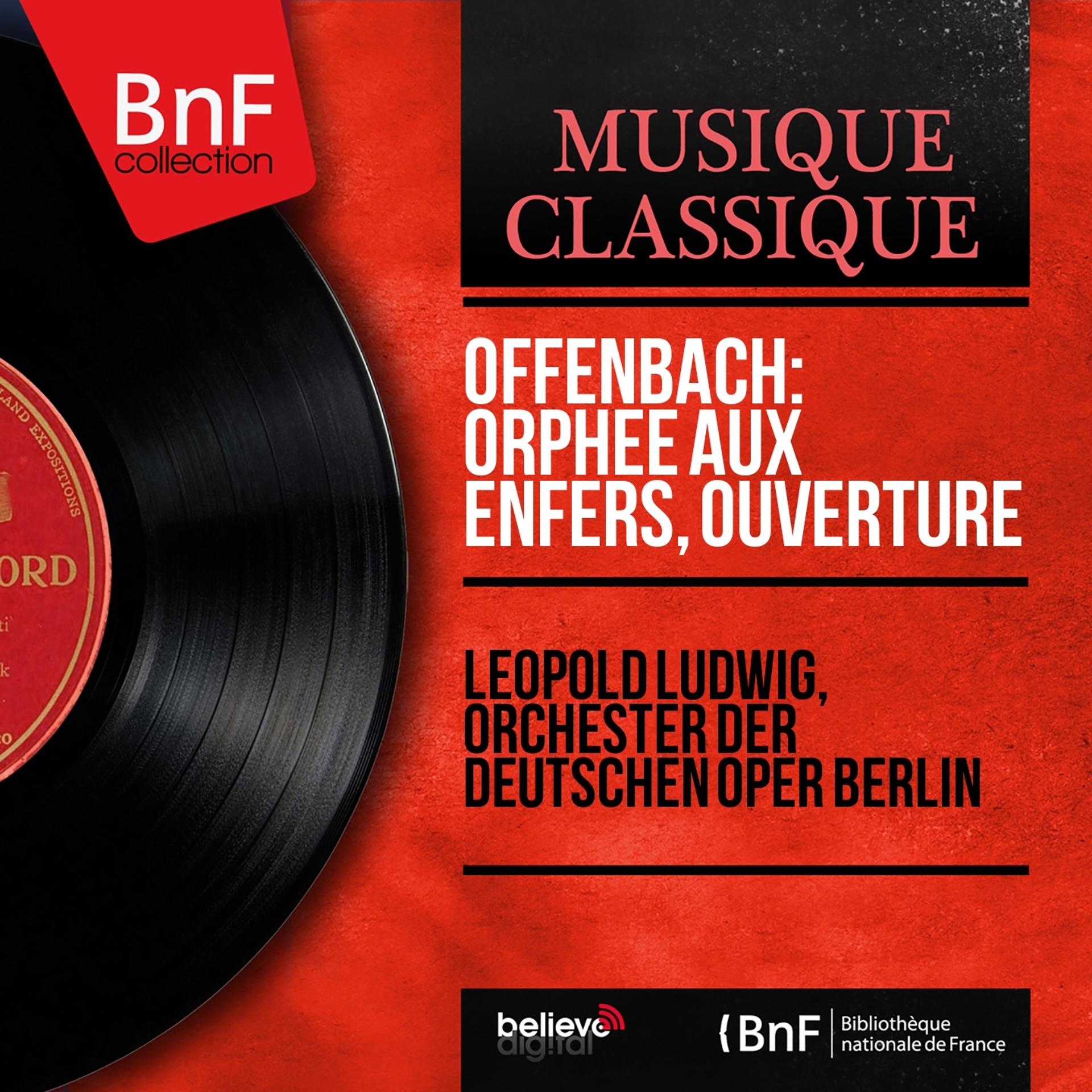 Постер альбома Offenbach: Orphée aux enfers, Ouverture (Mono Version)