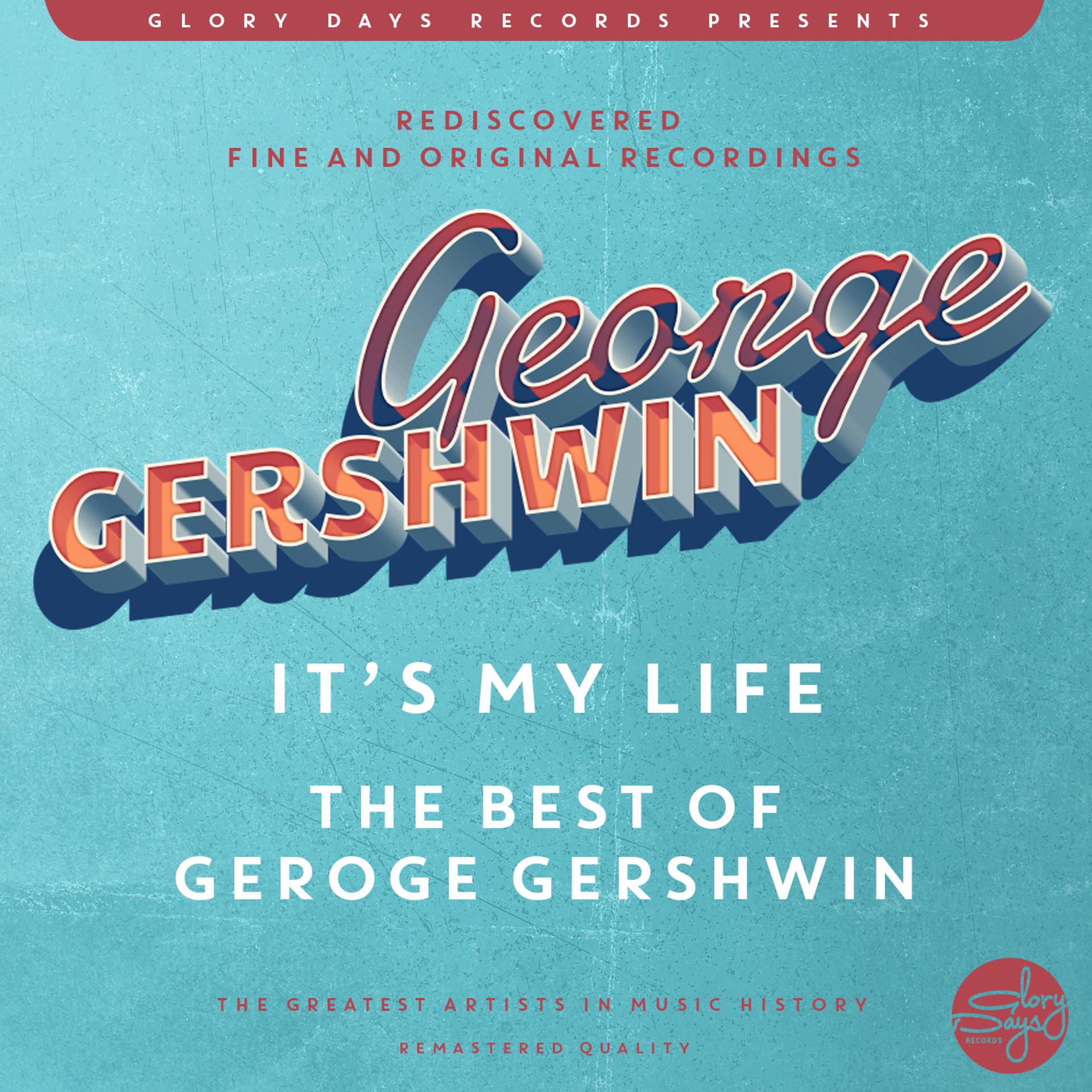 Постер альбома It´s My Life (The Best Of George Gershwin)