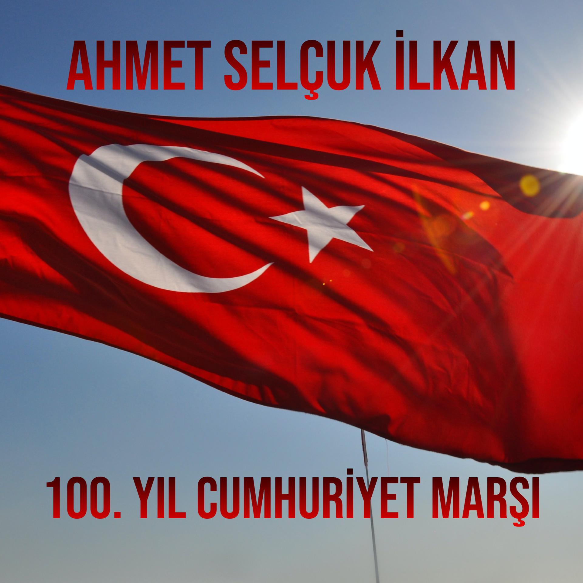 Постер альбома 100. Yıl Cumhuriyet Marşı
