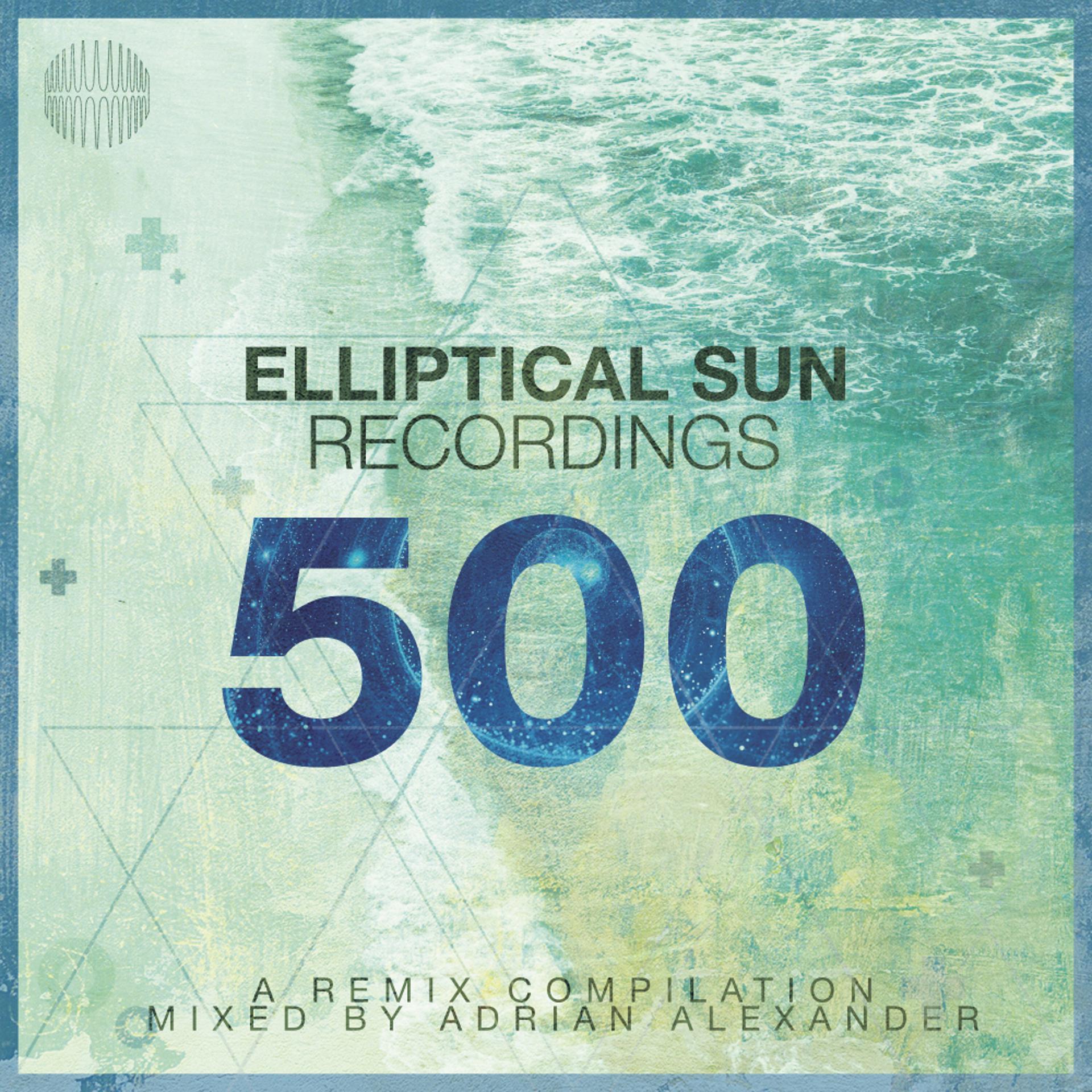 Постер альбома Elliptical Sun Recordings 500