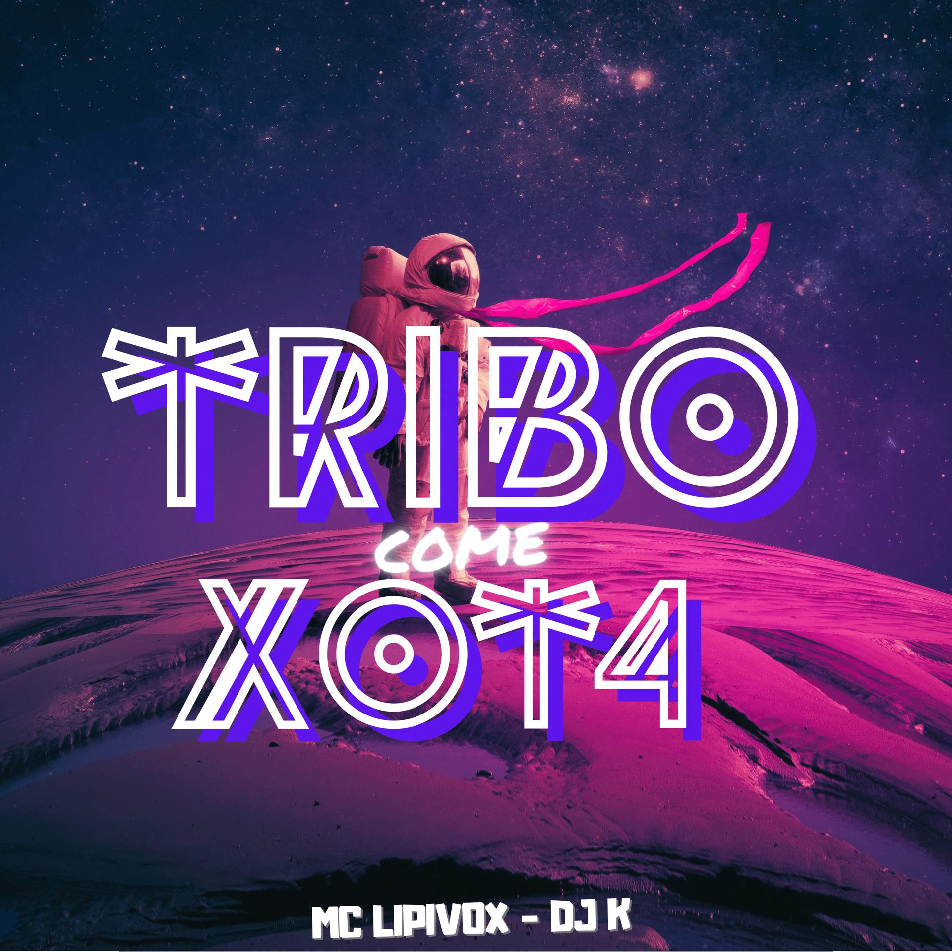 Постер альбома Tribo Come Xot4