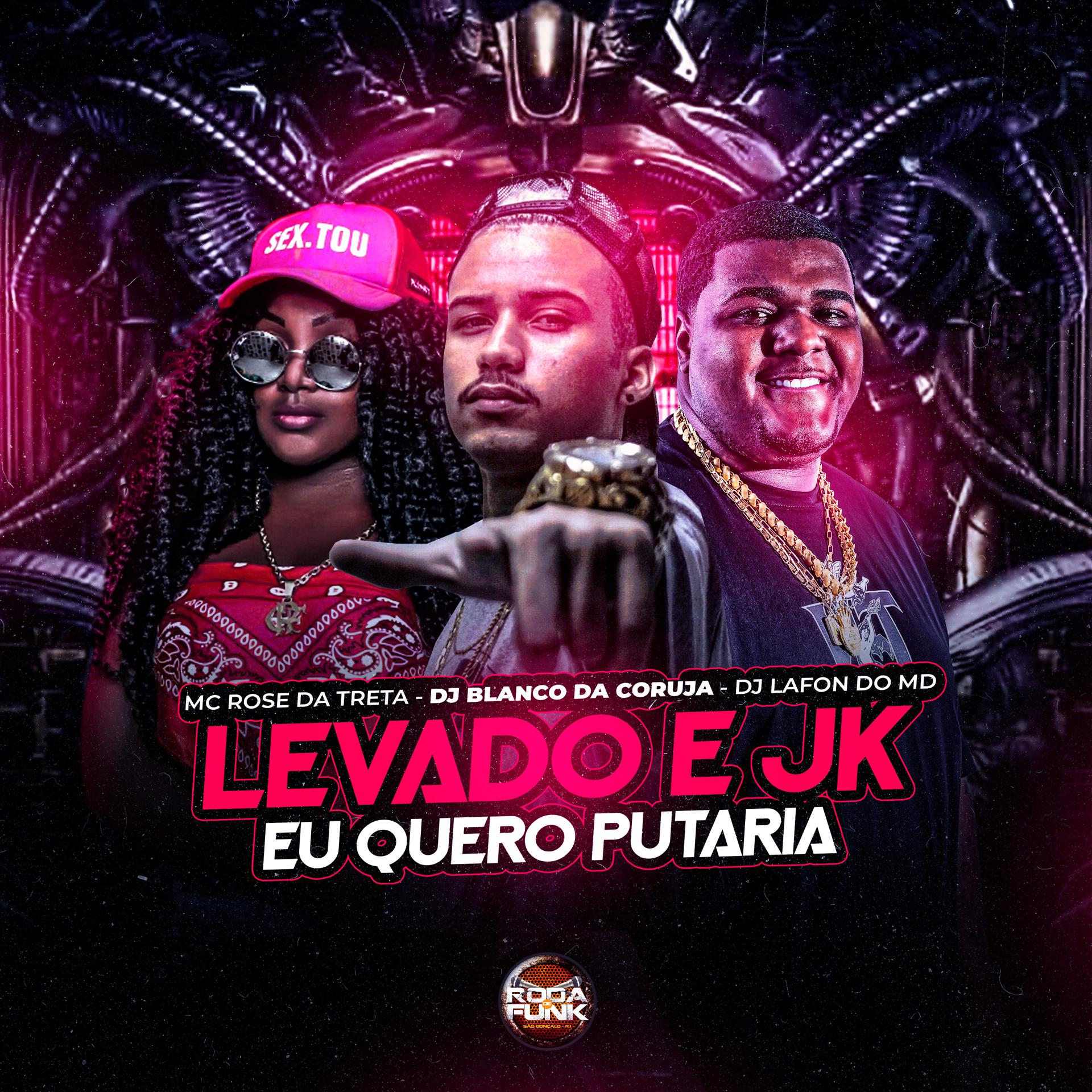 Постер альбома Levado e Jk Eu Quero Putaria
