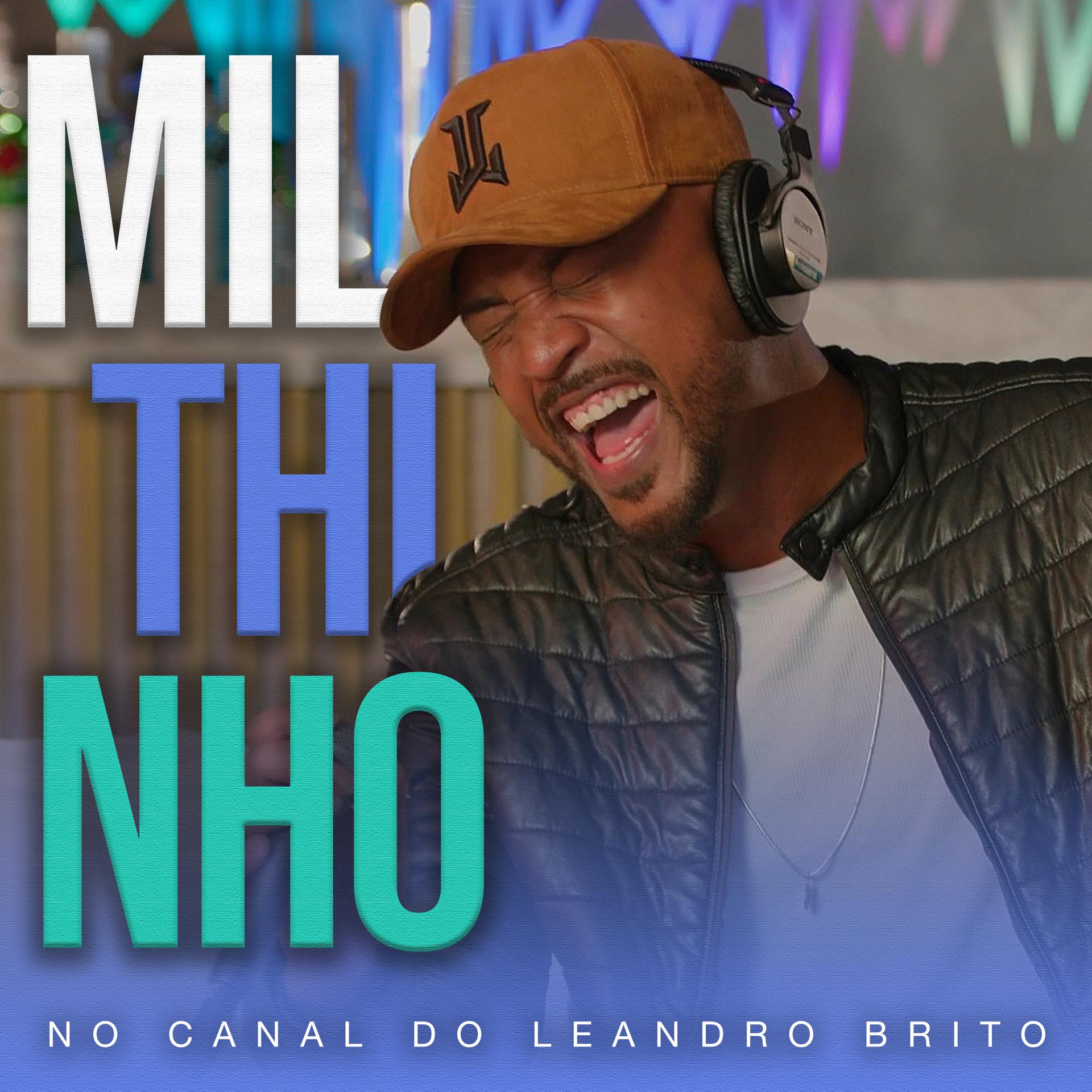 Постер альбома Milthinho no Canal do Leandro Brito