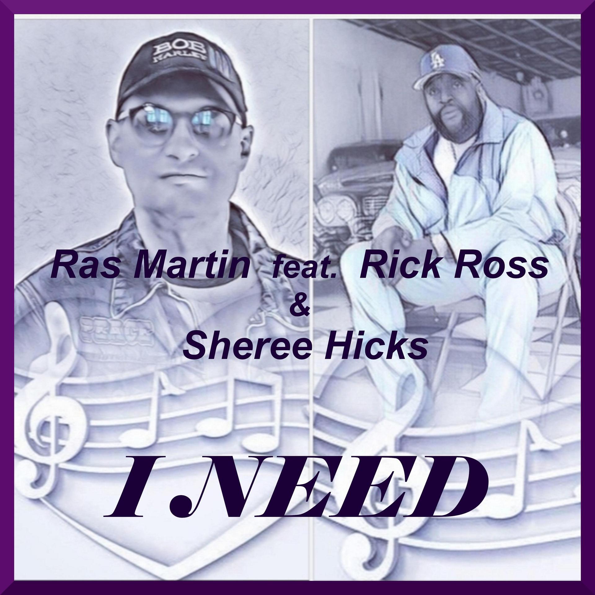 Постер альбома I Need (feat. Rick Ross & Sheree Hicks)