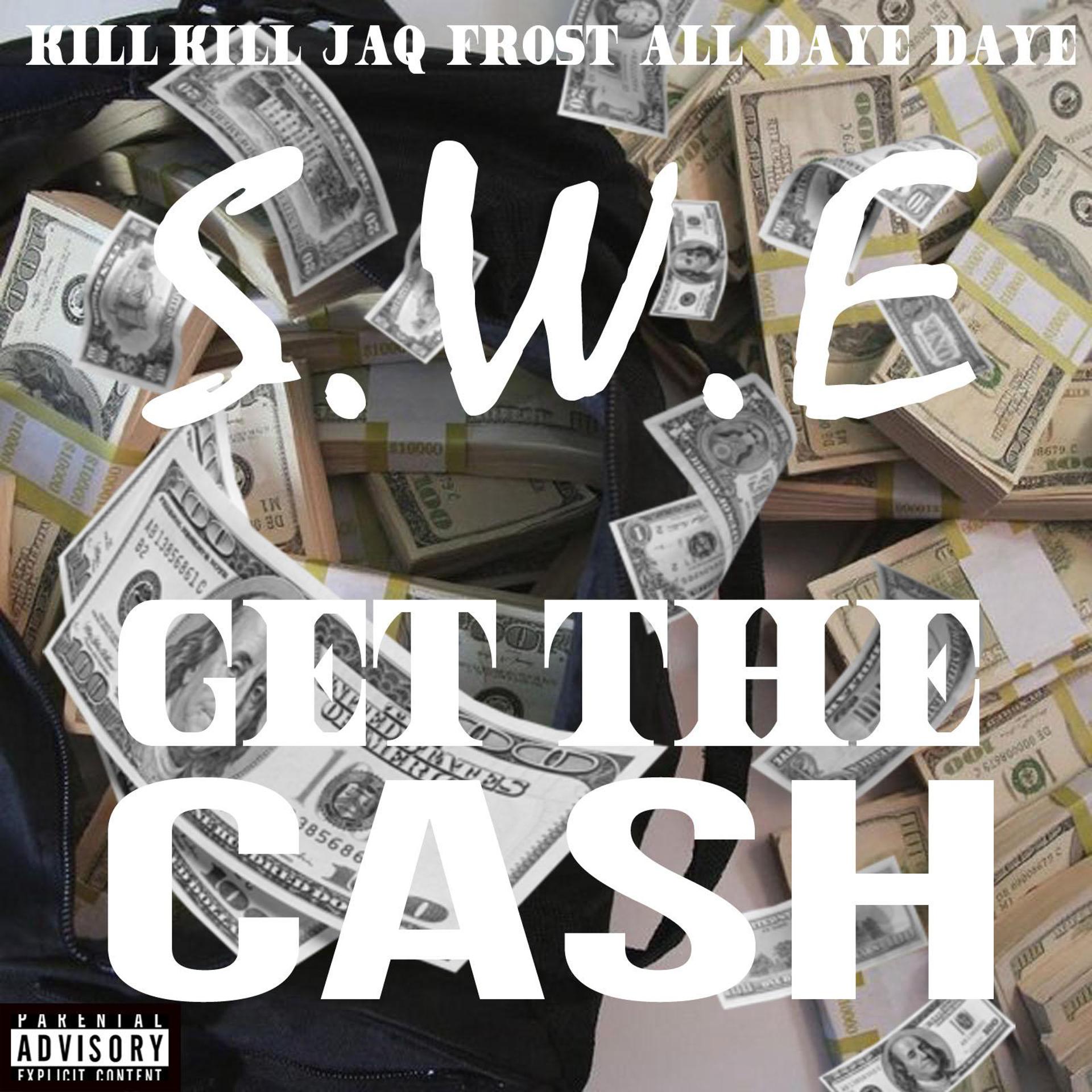 Постер альбома Get  the cash (feat. All Daye Daye & Jaq Frost)