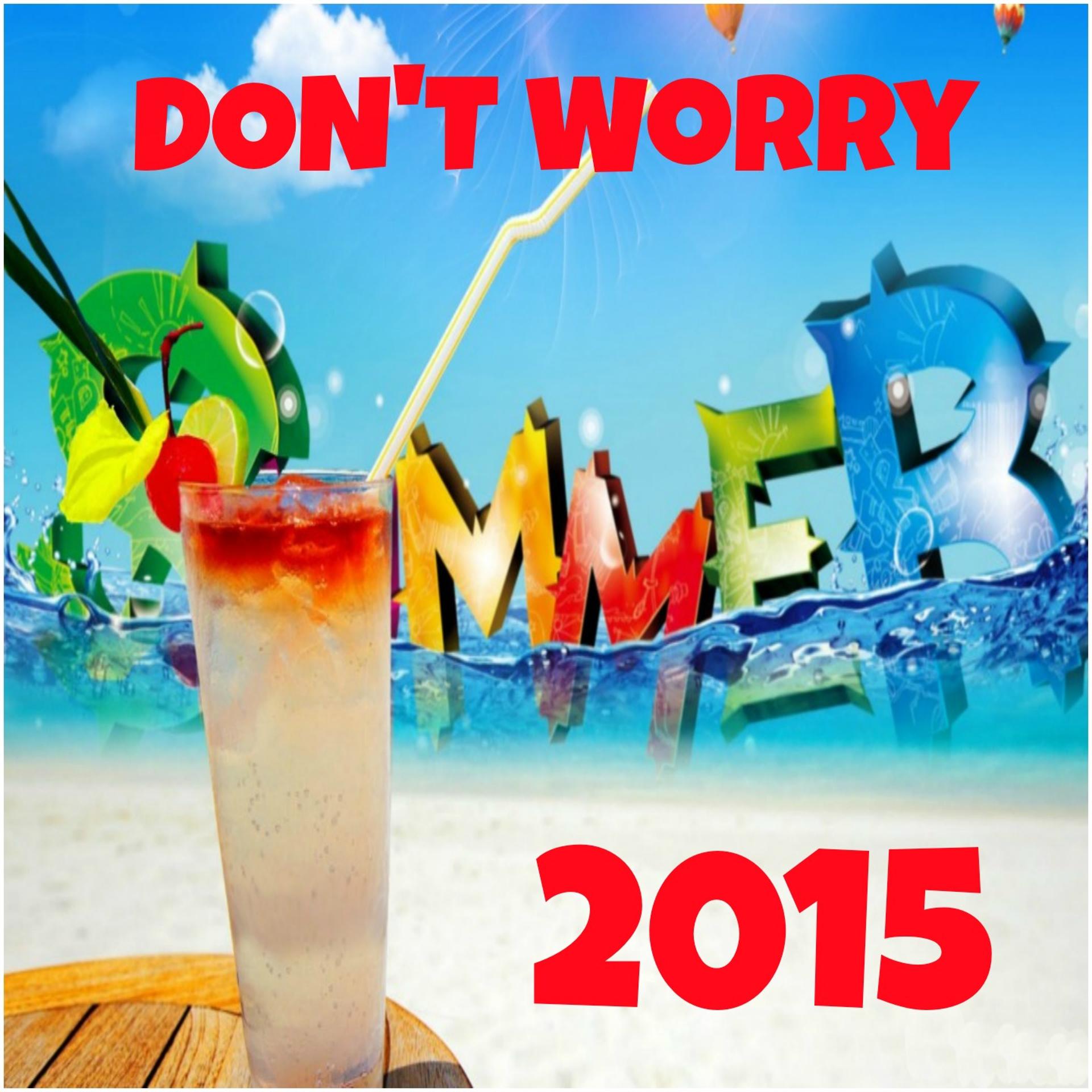 Постер альбома Don't Worry Summer 2015
